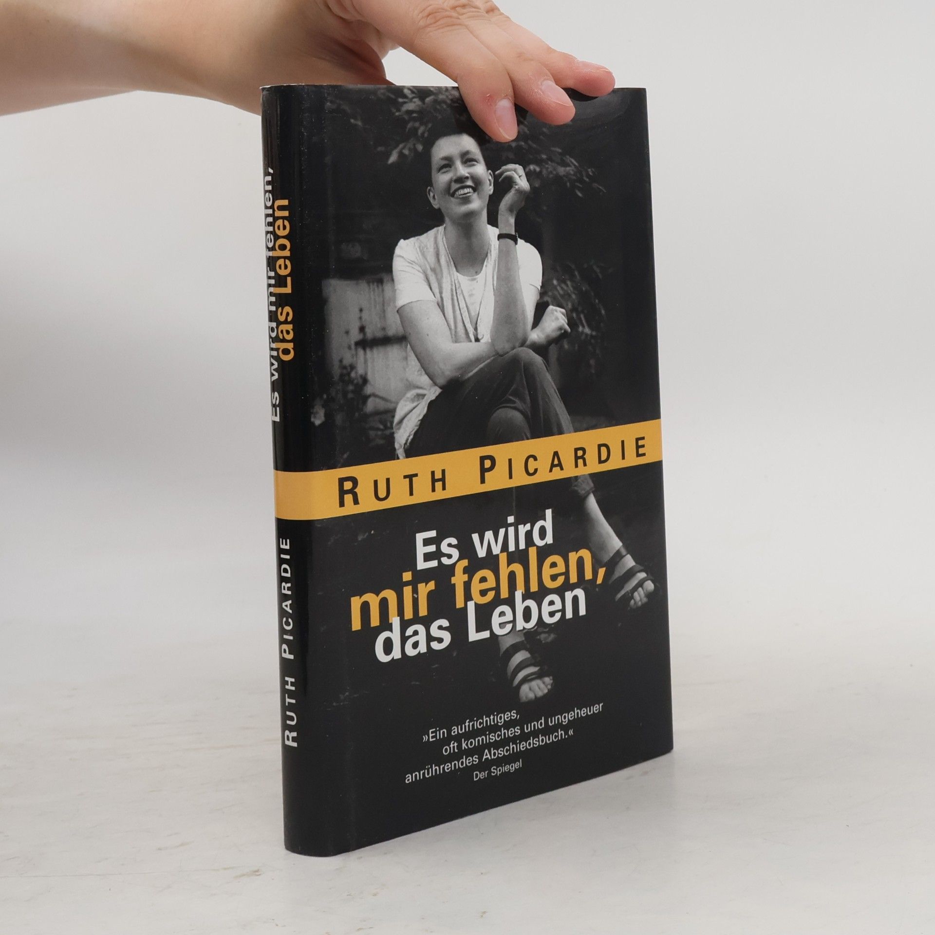 Ruth Picardie Es wird mir fehlen, das Leben