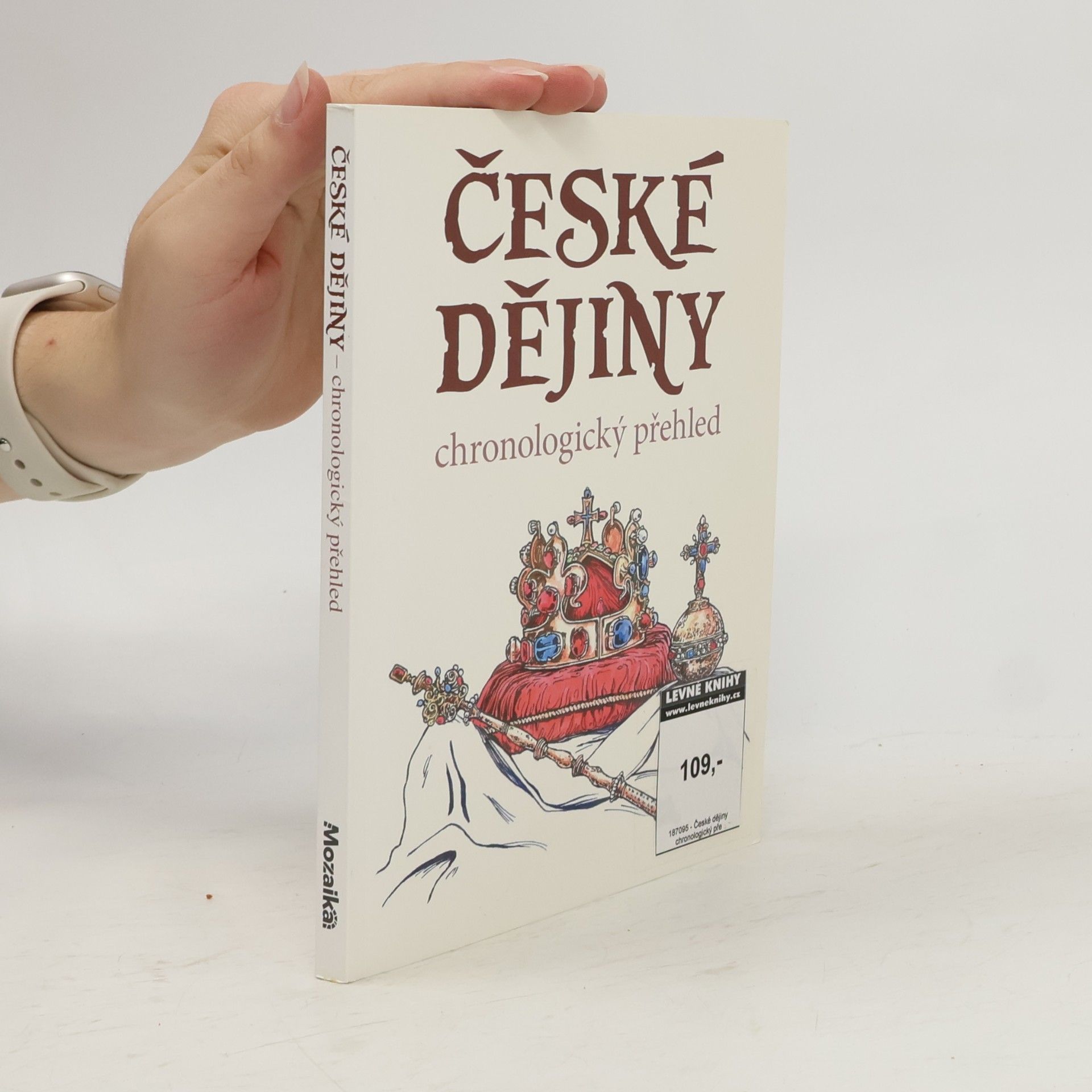 Various authors České dějiny : chronologický přehled