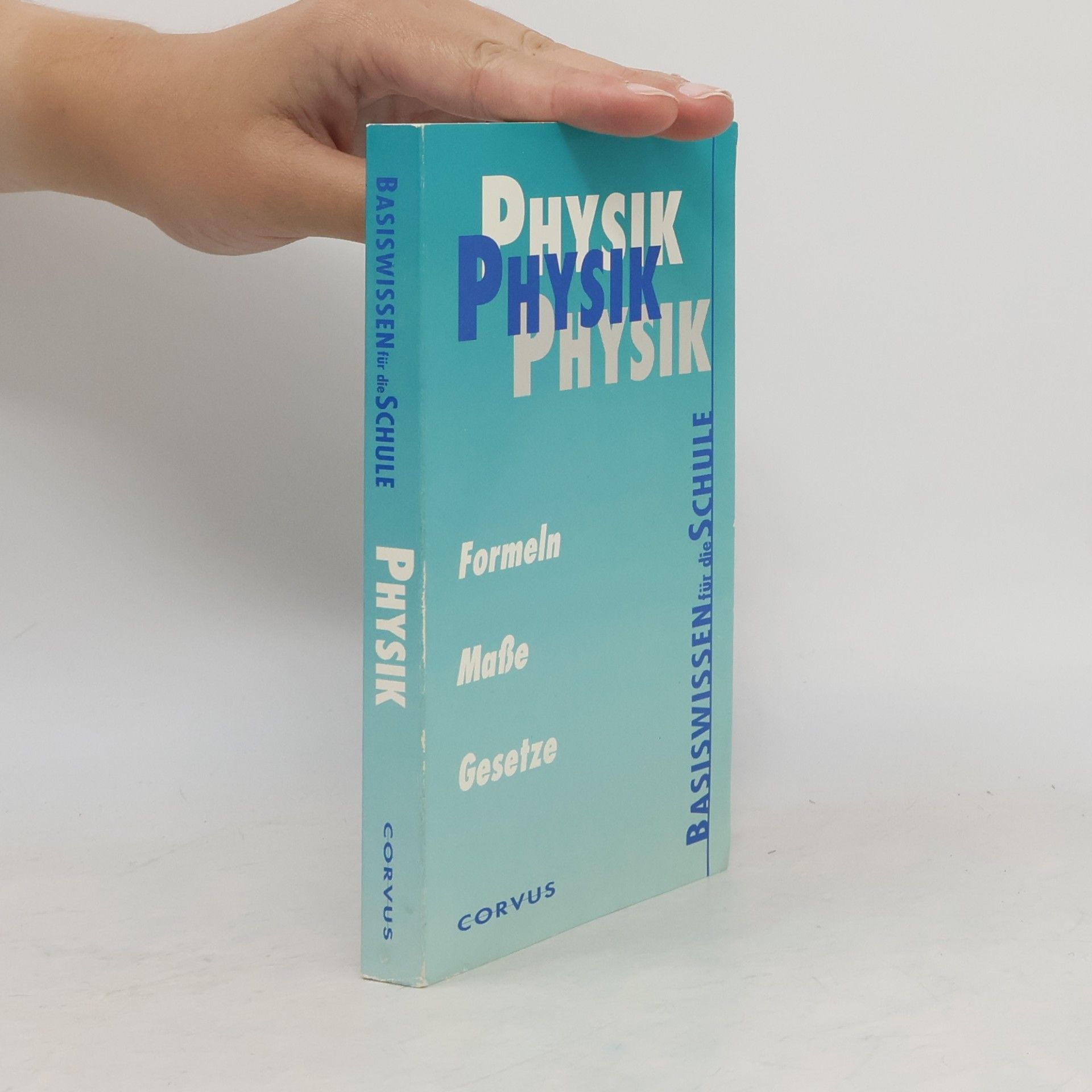 Autorenkollektiv Physik - Basiswissen für die Schule
