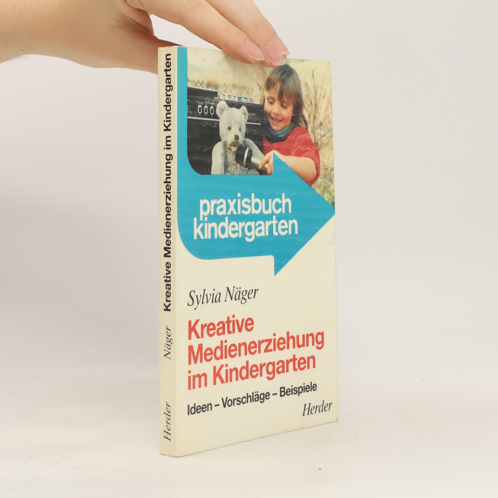Sylvia Näger Kreative Medienerziehung im Kindergarten