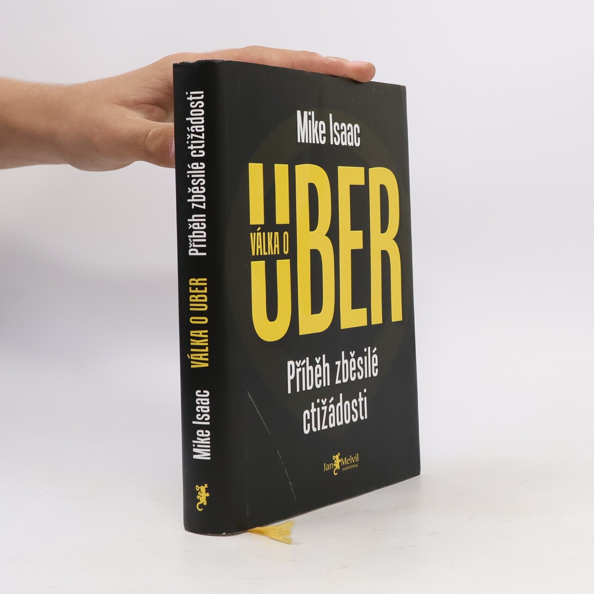 Mike Isaac Válka o Uber: příběh zběsilé ctižádosti