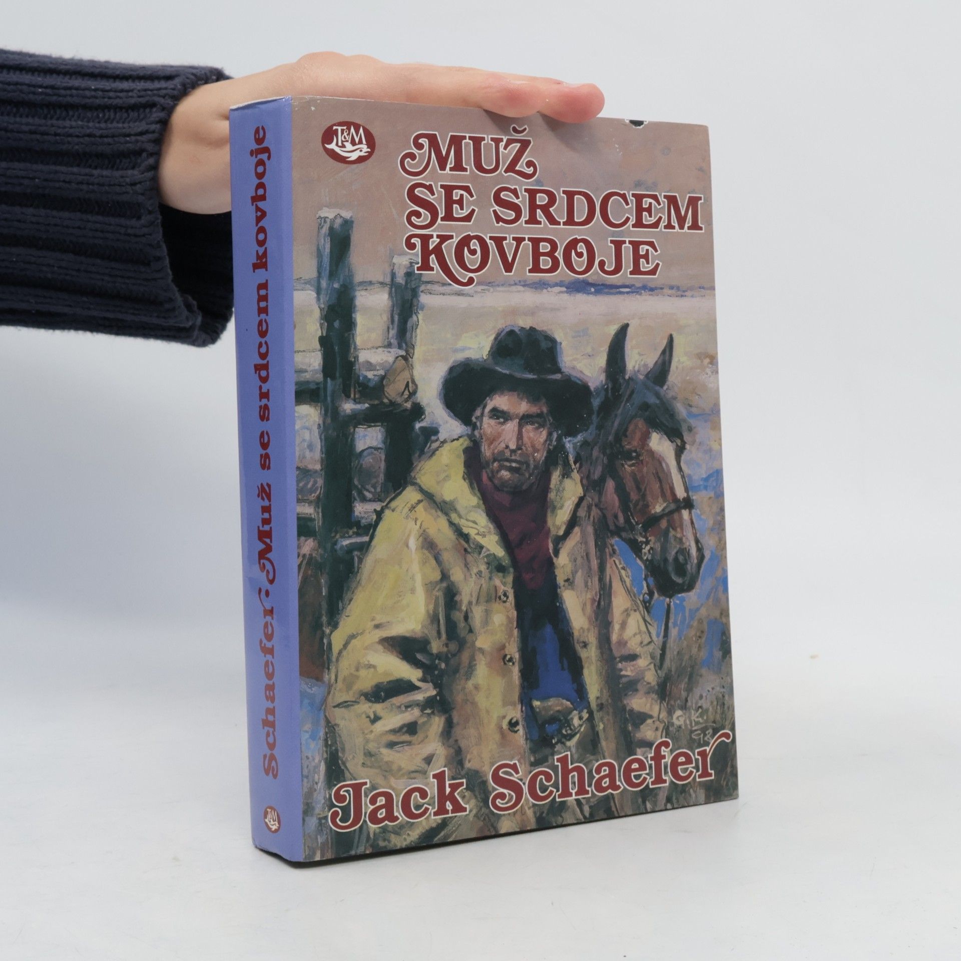 Jack Schaefer Muž se srdcem kovboje