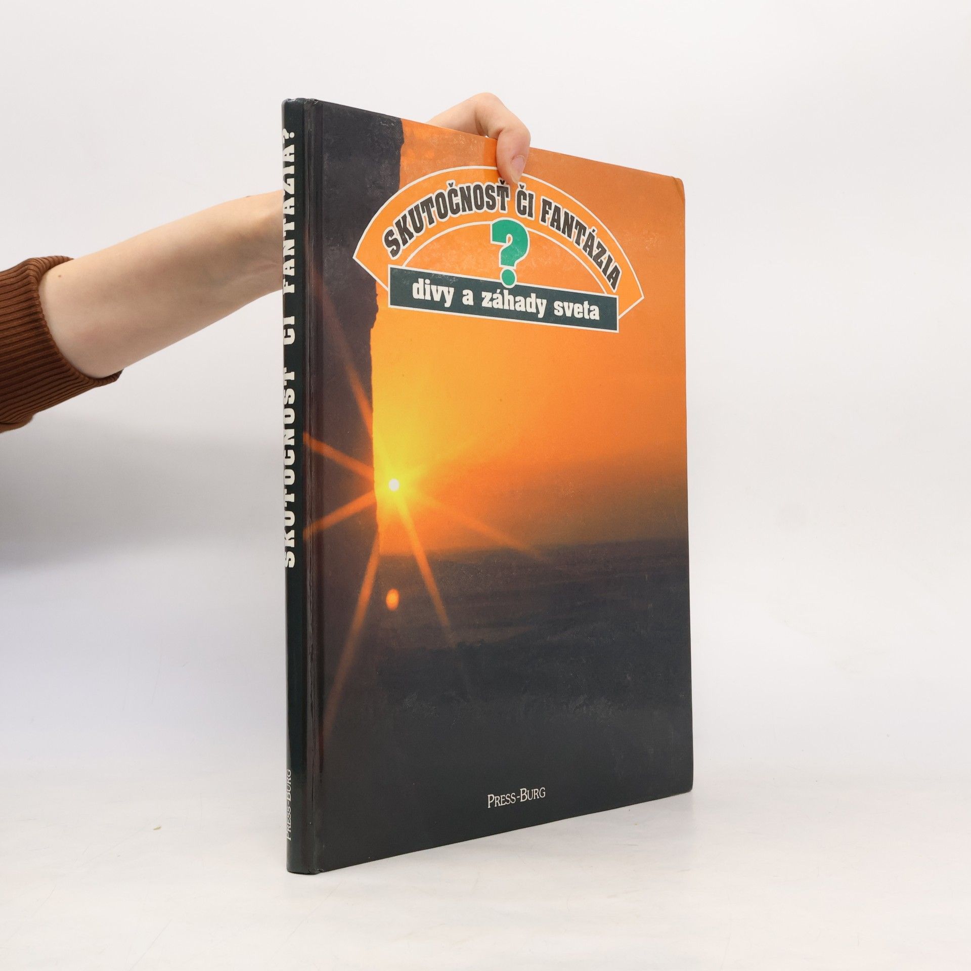 Various authors Skutočnosť či fantázia - Divy a záhady sveta