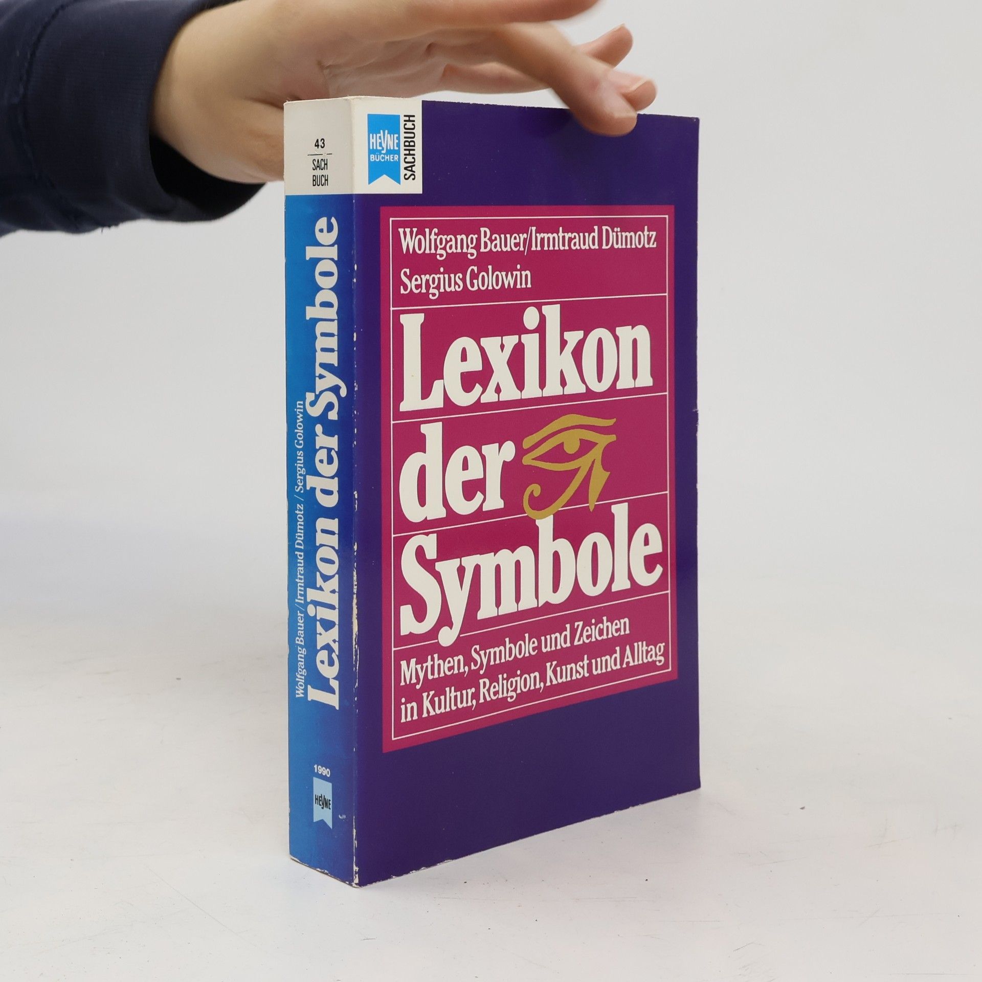 Wolfgang Bauer Lexikon der Symbole : Mythen, Symbole und Zeichen in Kultur, Religion, Kunst und Alltag