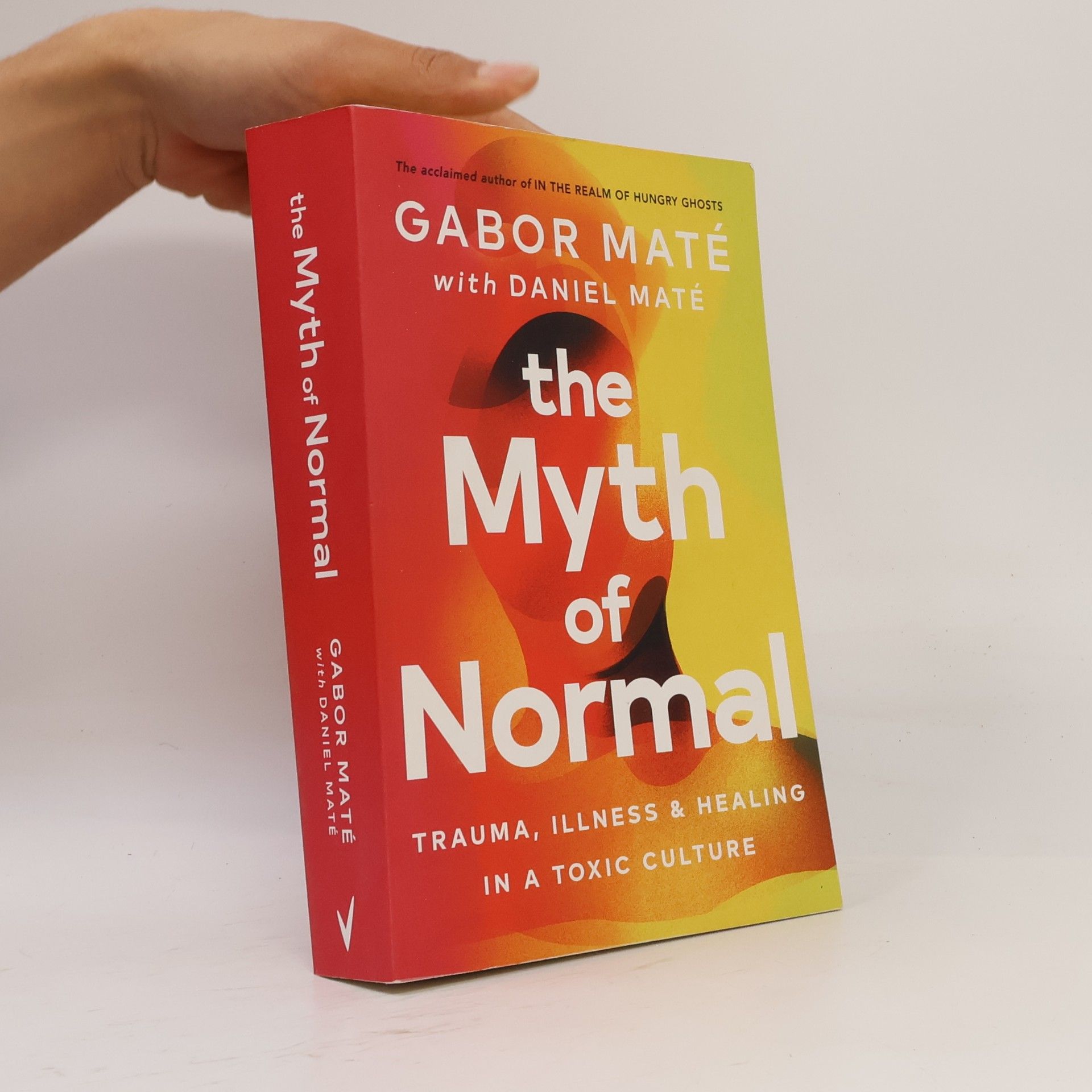 Gabor Maté The Myth of Normal