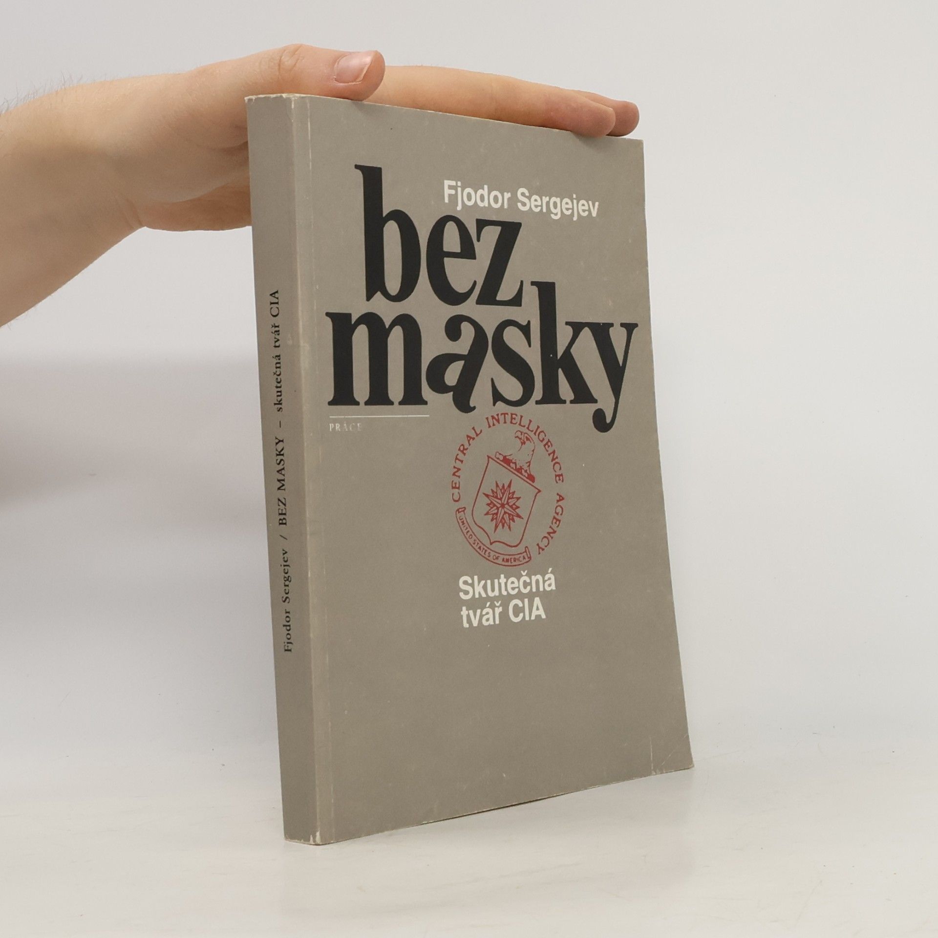 Bez masky: skutečná tvář CIA