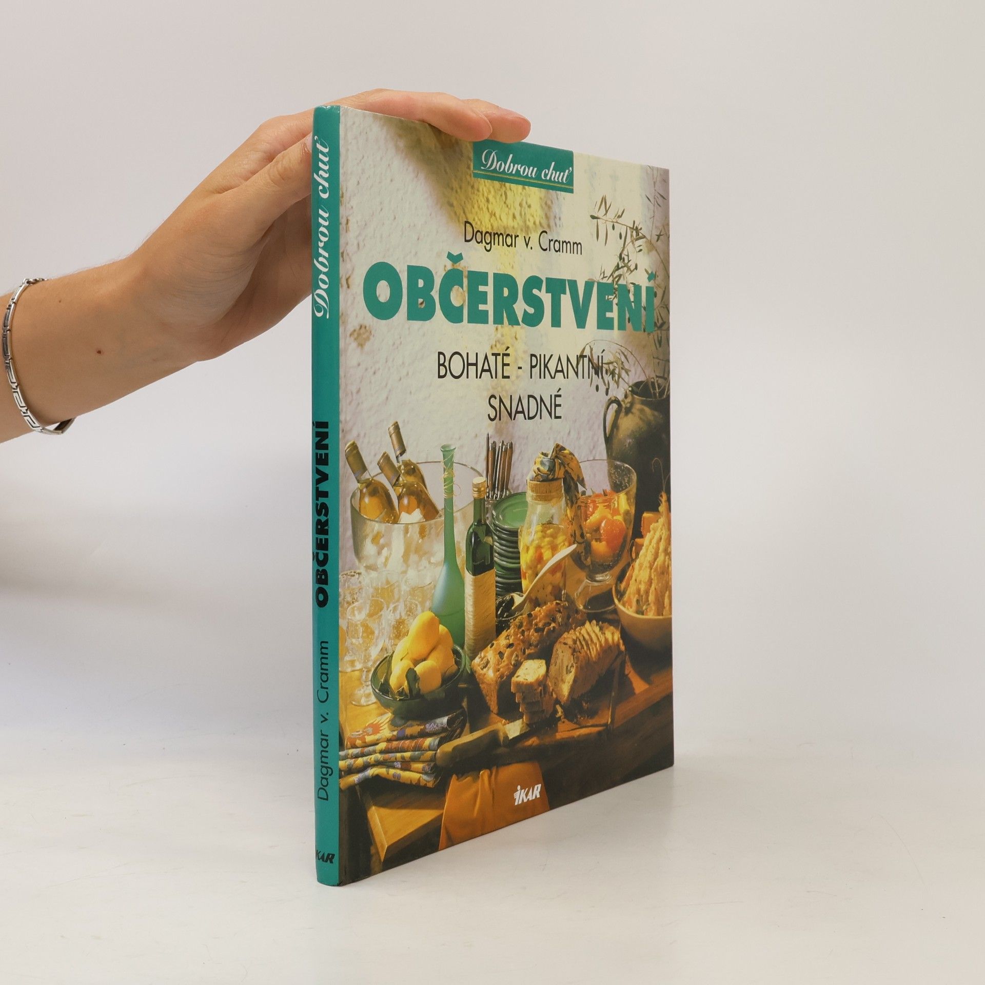 Dagmar von Cramm Občerstvení - bohaté, pikantní, snadné