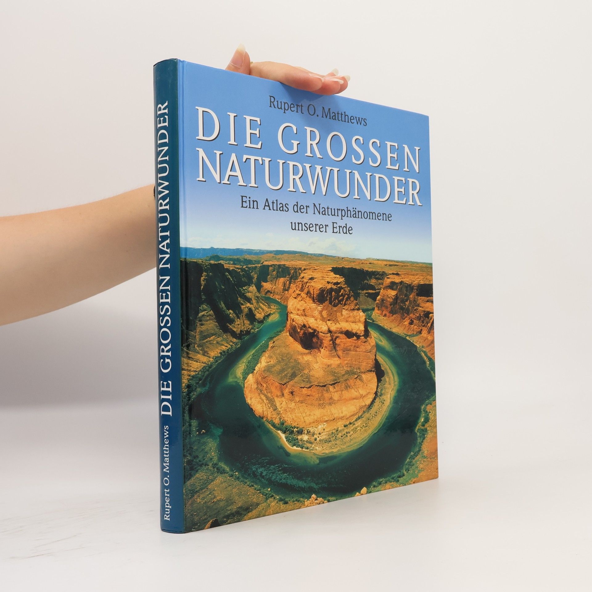 Rupert Matthews Die Grossen Naturwunder