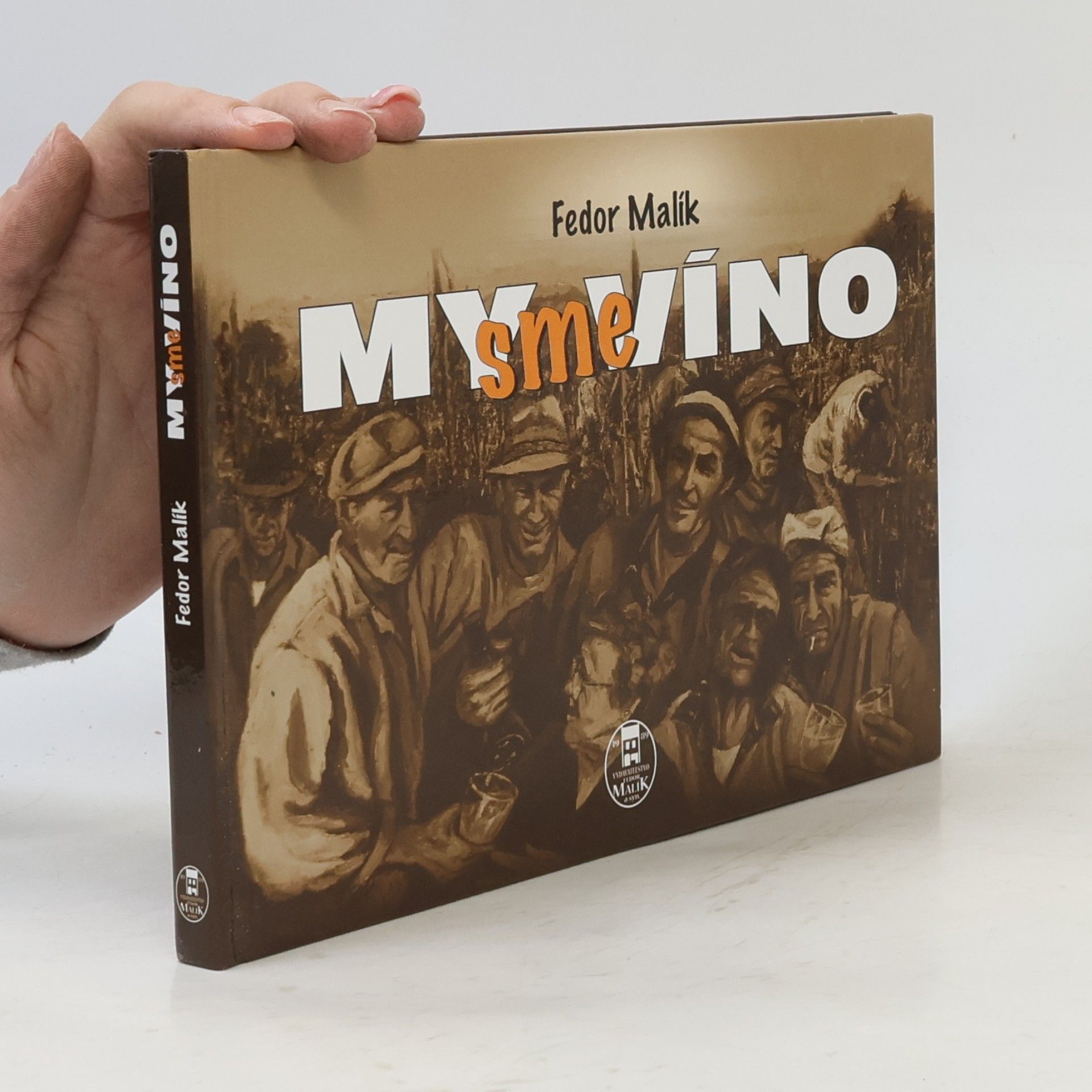 Fedor Malík My sme víno