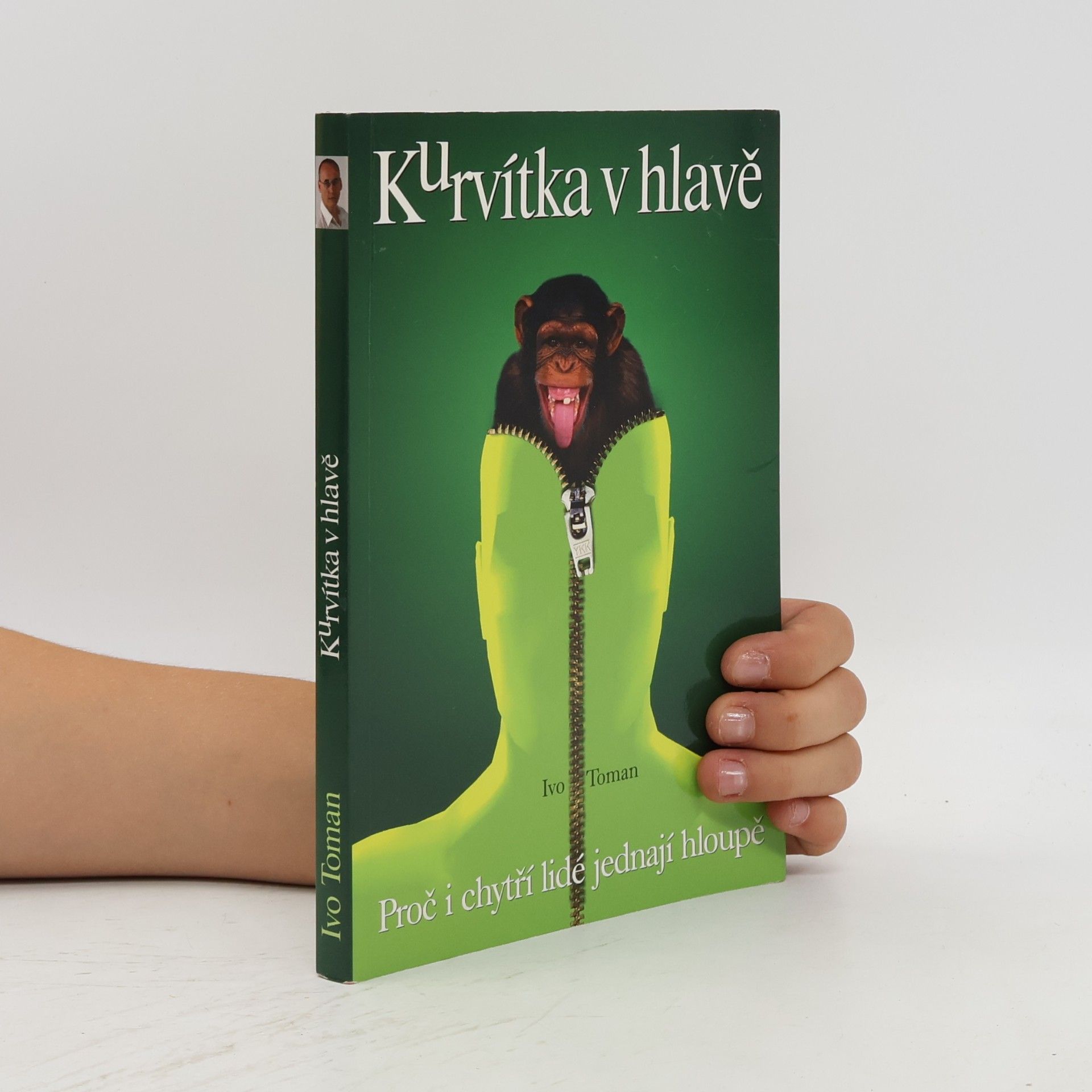 Ivo Toman Kurvítka v hlavě. Proč i chytří lidé jednají hloupě