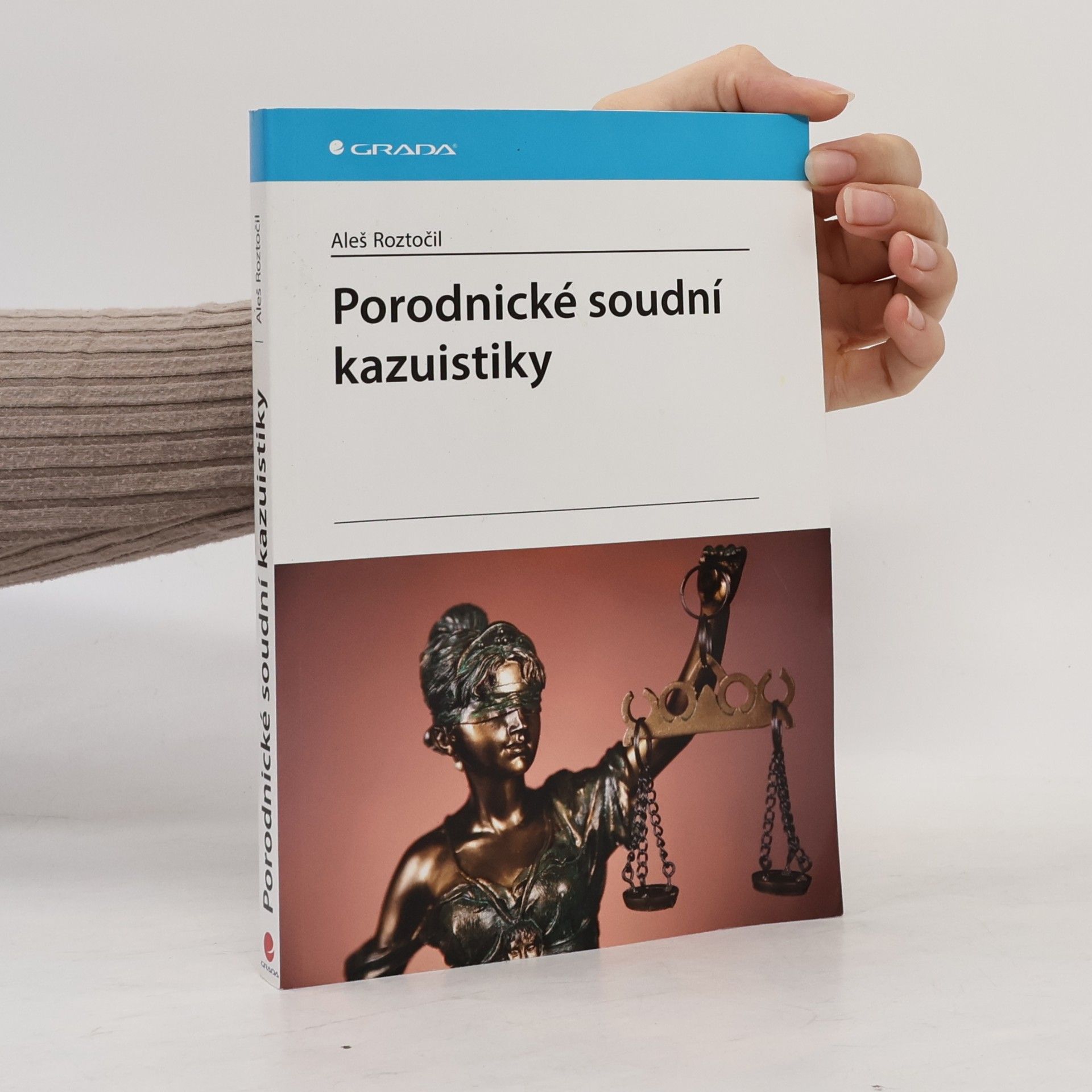 Aleš Roztočil Porodnické soudní kazuistiky
