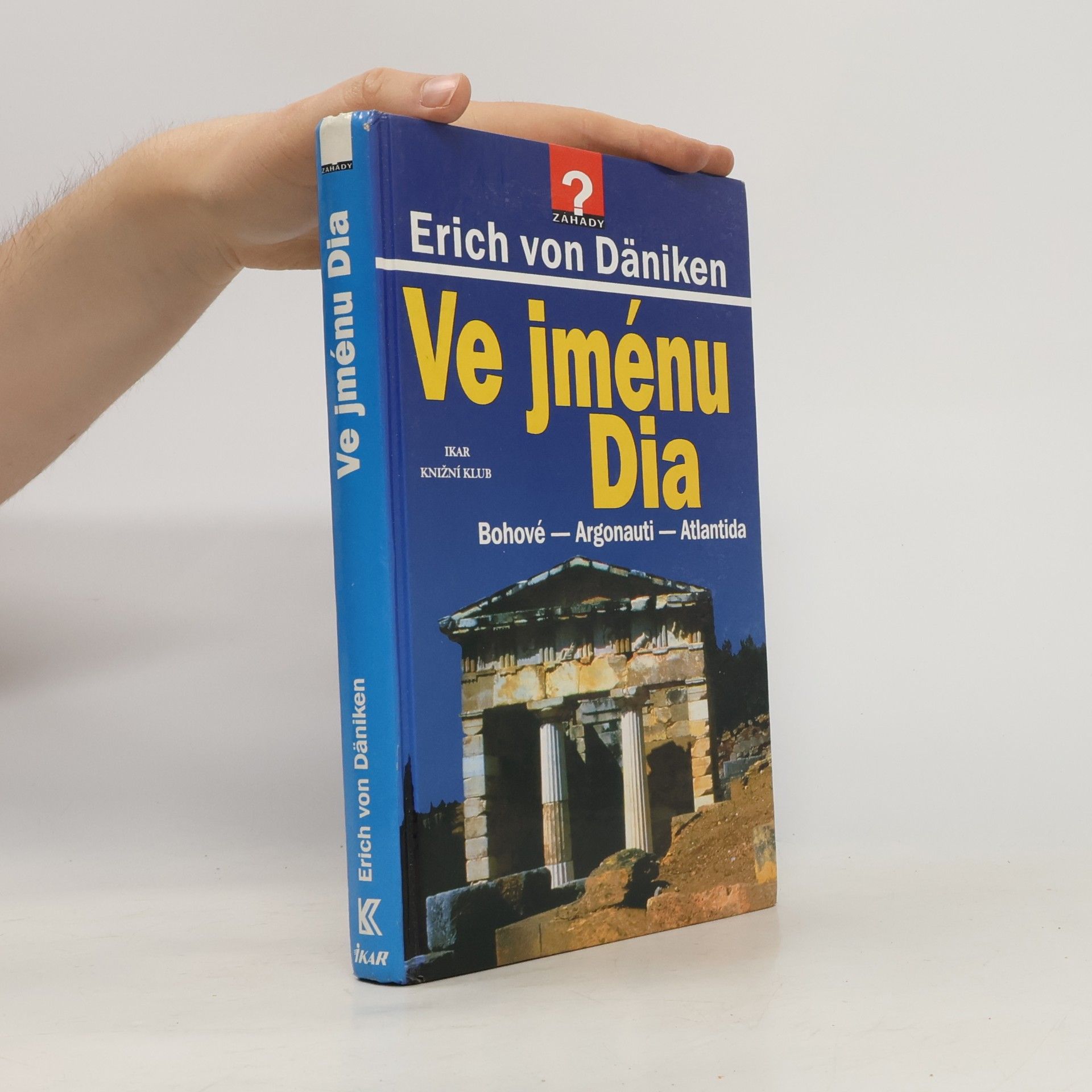 Erich von Däniken Ve jménu Dia: Bohové - Argonauti - Atlantida