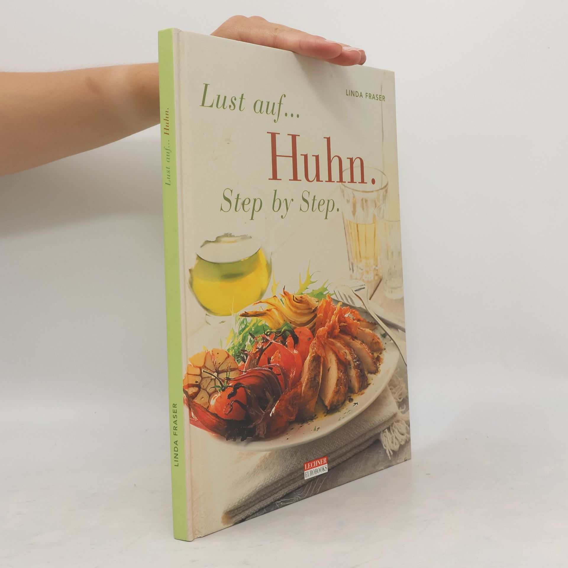 Linda Fraser Lust auf... Huhn.