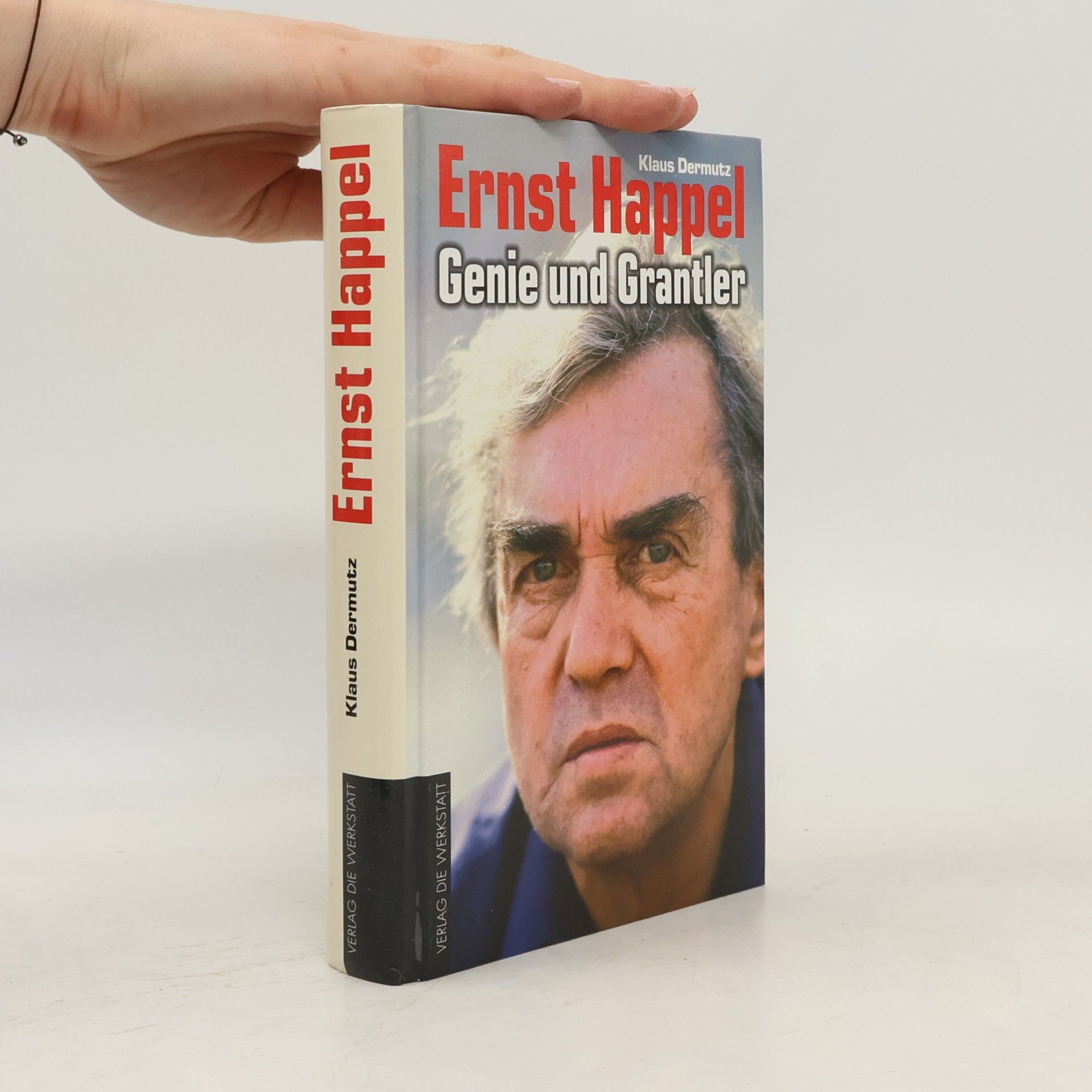 Klaus Dermutz Ernst Happel. Genie und Grantler