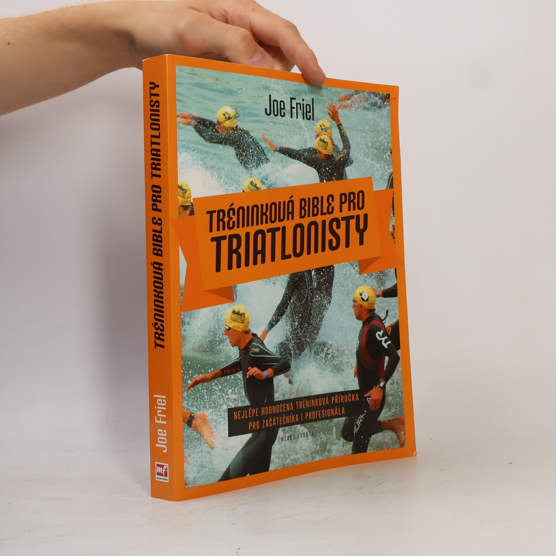 Joe Friel Tréninková bible pro triatlonisty