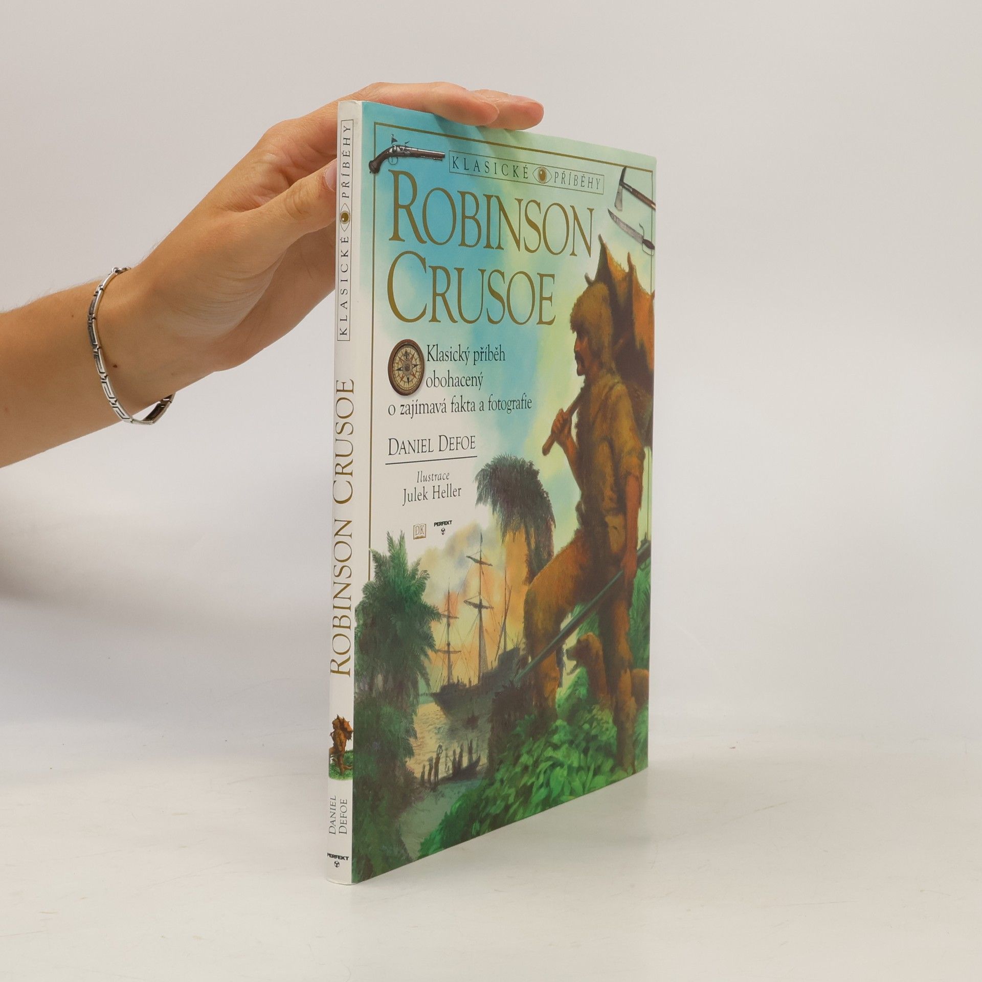 Daniel Defoe Robinson Crusoe. Klasický příběh obohacený o zajímavá fakta a fotografie