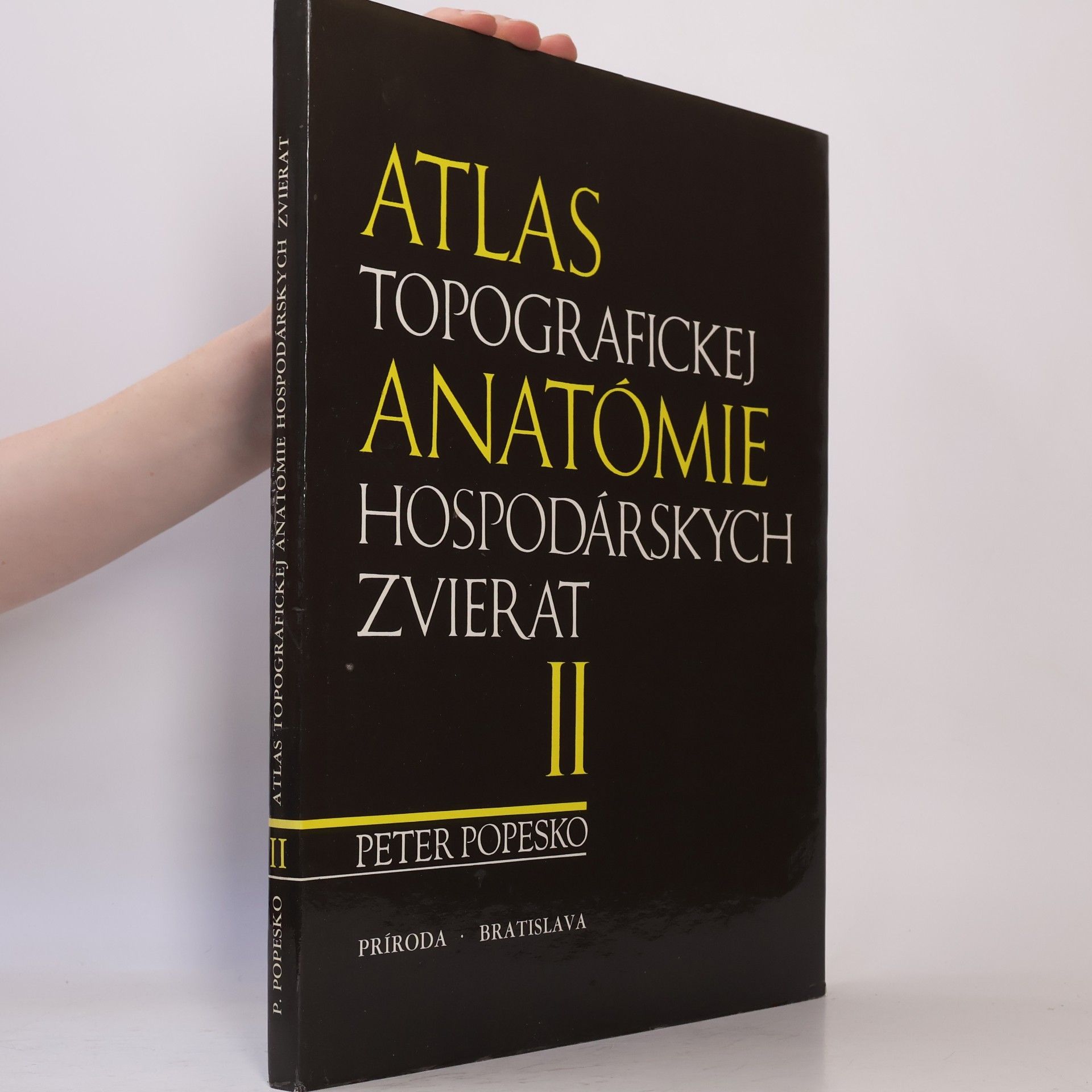 Peter Popesko Atlas topografickej anatómie hospodárskych zvierat : Diel III. - panva a končatiny