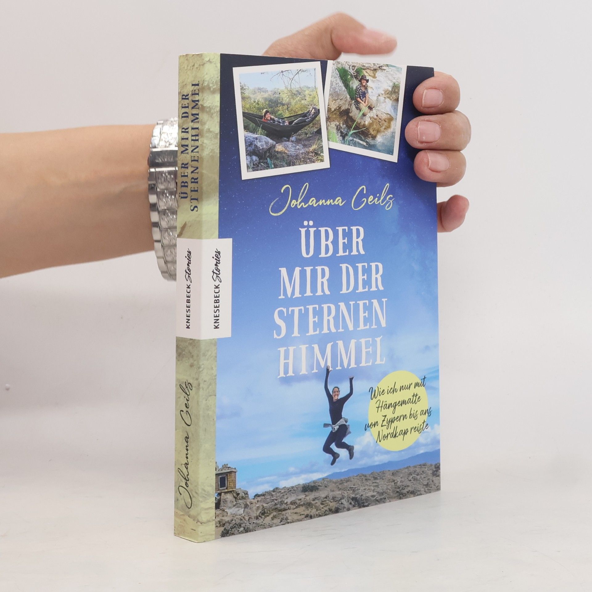 Johanna Geils Über mir der Sternenhimmel. Wie ich nur mit Hängematte von Zypern bis ans Nordkap reiste