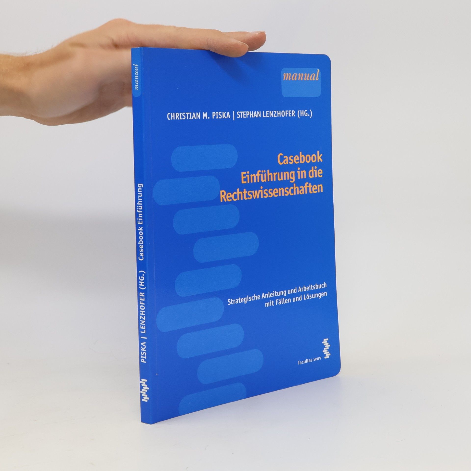 Christian M. Piska Casebook Einführung in die Rechtswissenschaften