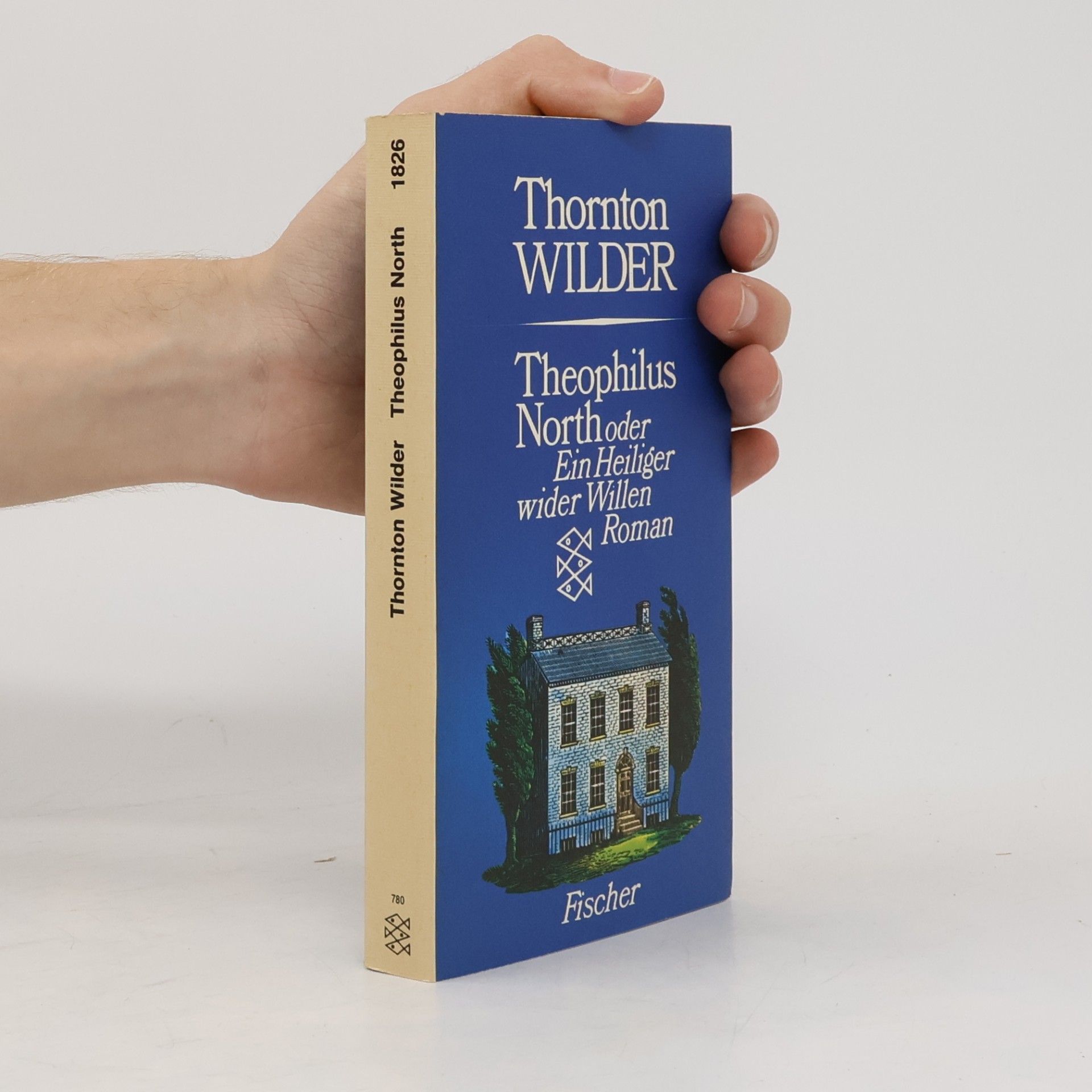 Thornton Wilder Theophilus North oder ein Heiliger wider Willen