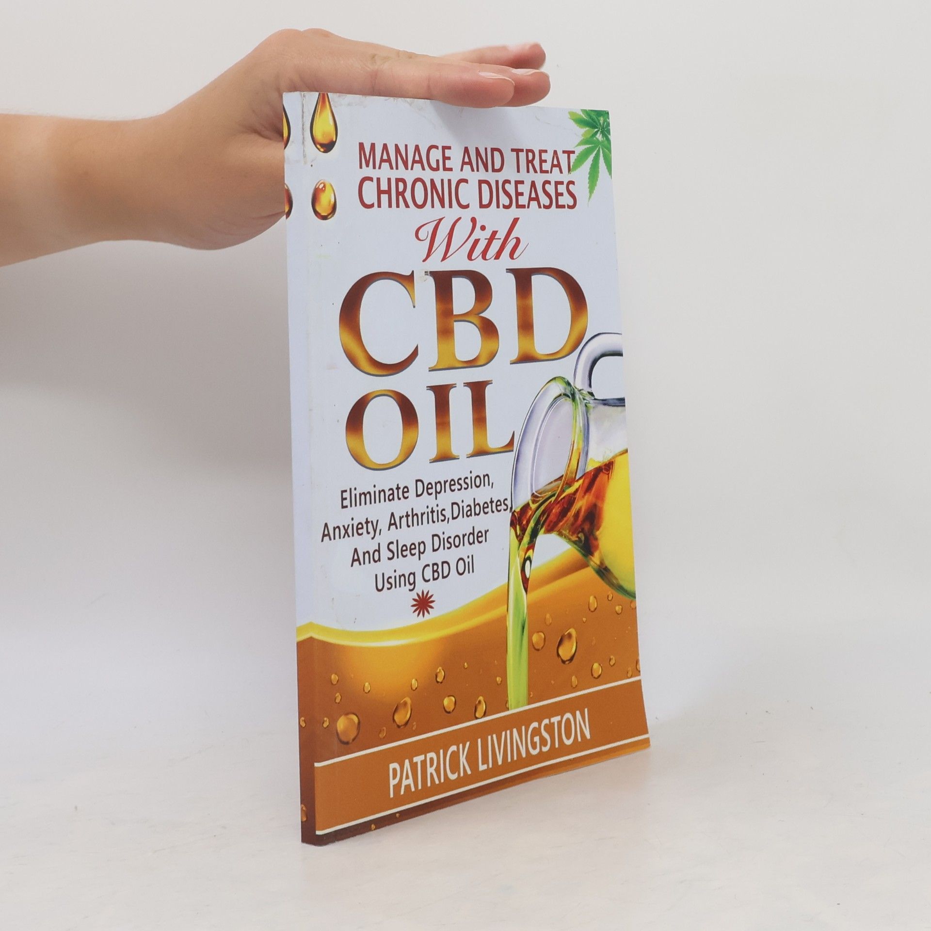 Patrick Livingston Manage and Treat Chronic Diseases with CBD Oil