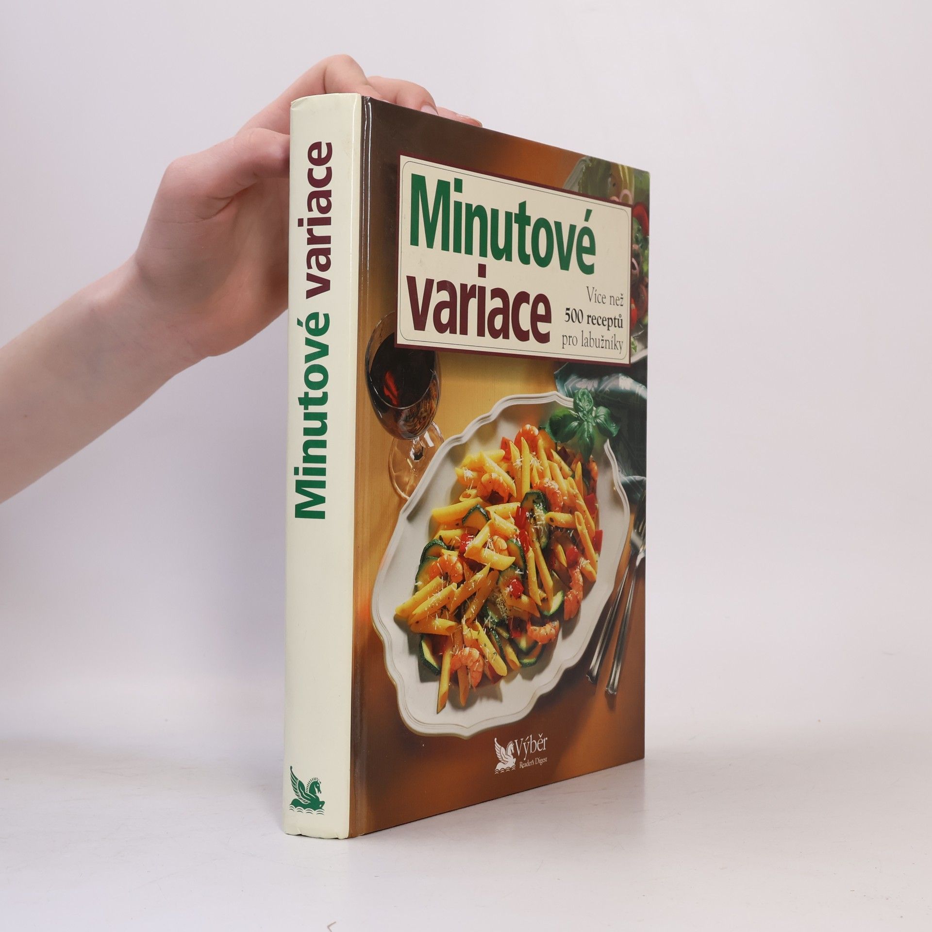 Kolektív autorov Minutové variace. Více než 500 receptů pro labužníky