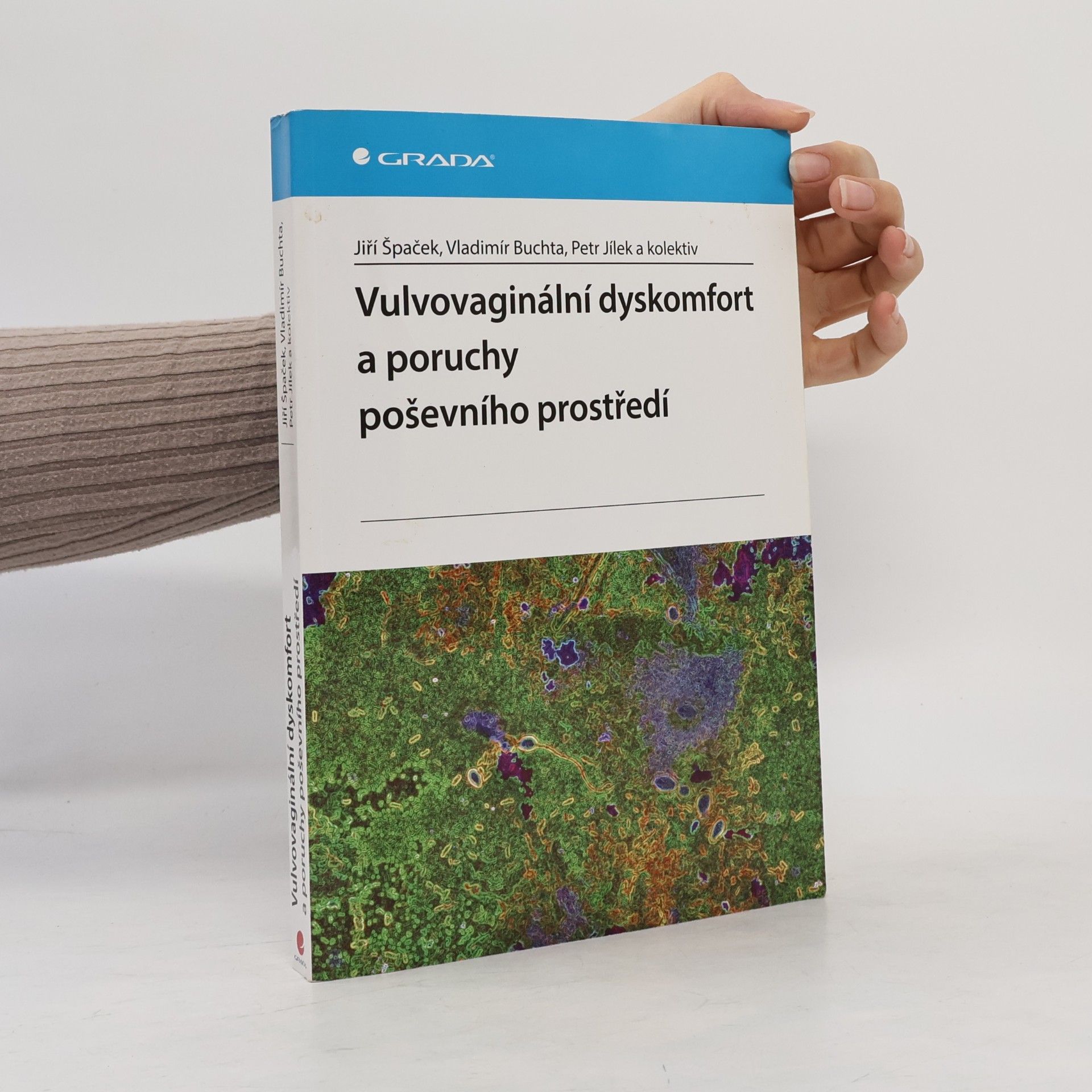Petr Jílek Vulvovaginální dyskomfort a poruchy poševního prostředí