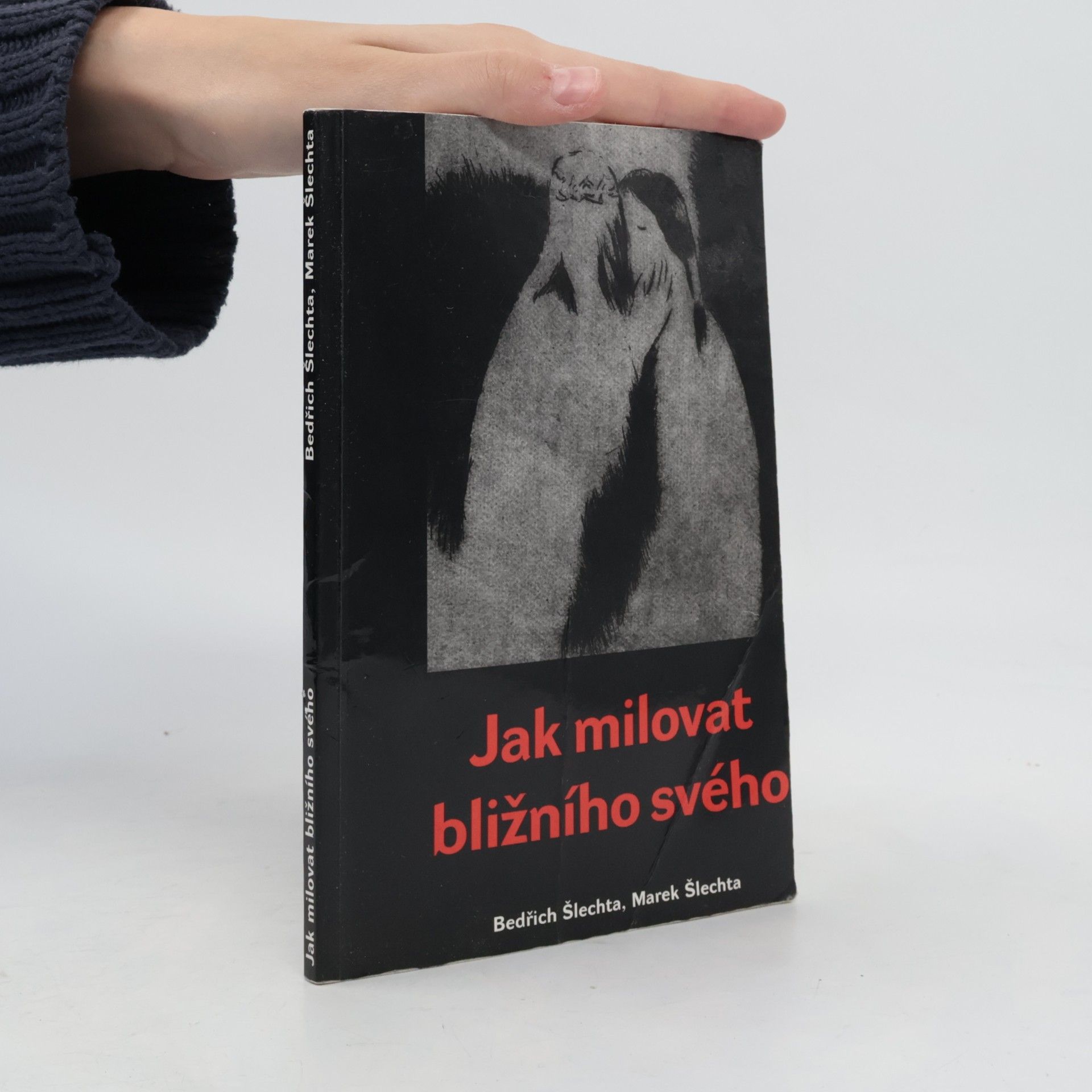 Jak milovat bližního svého