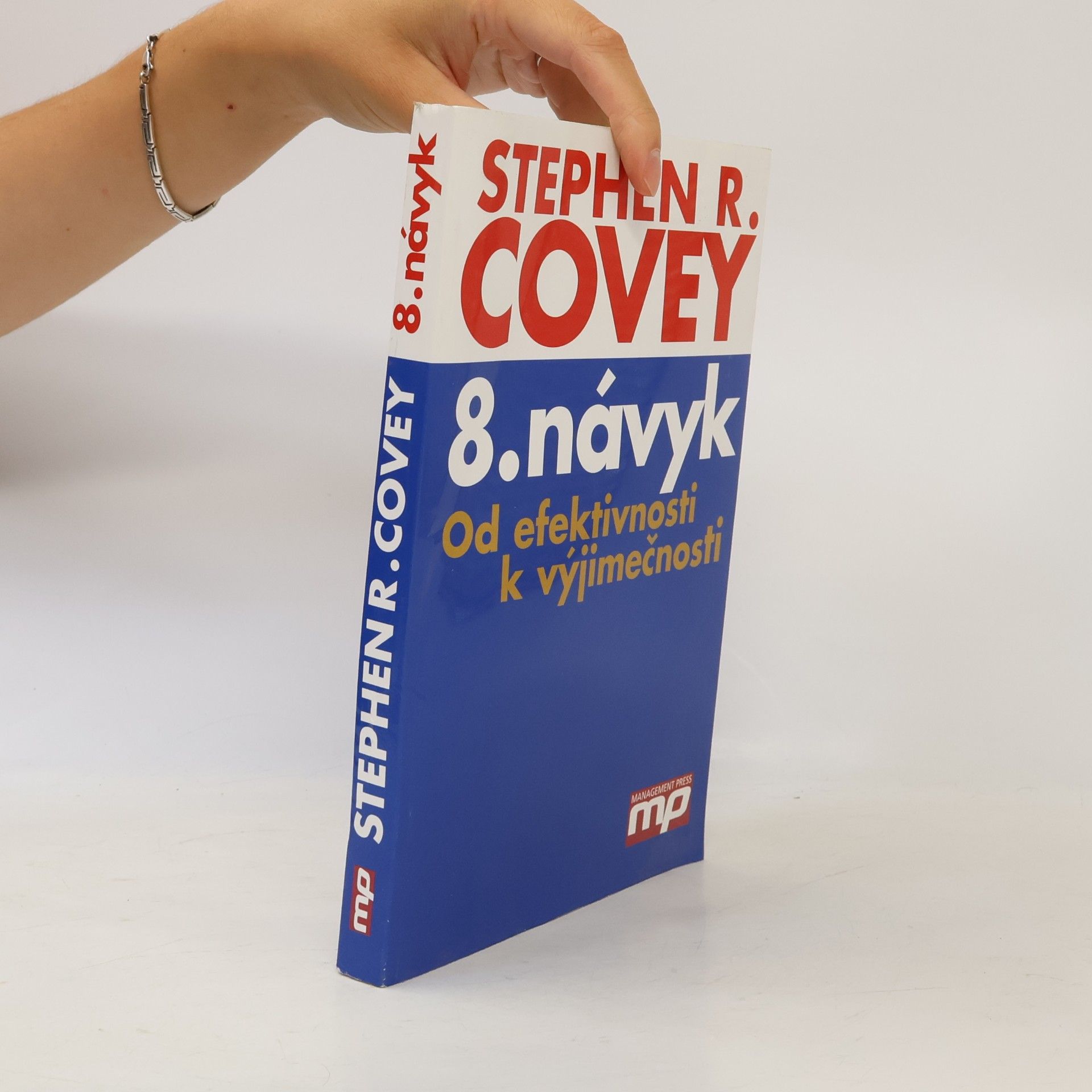 Stephen Covey 8. návyk: Od efektivnosti k výjimečnosti