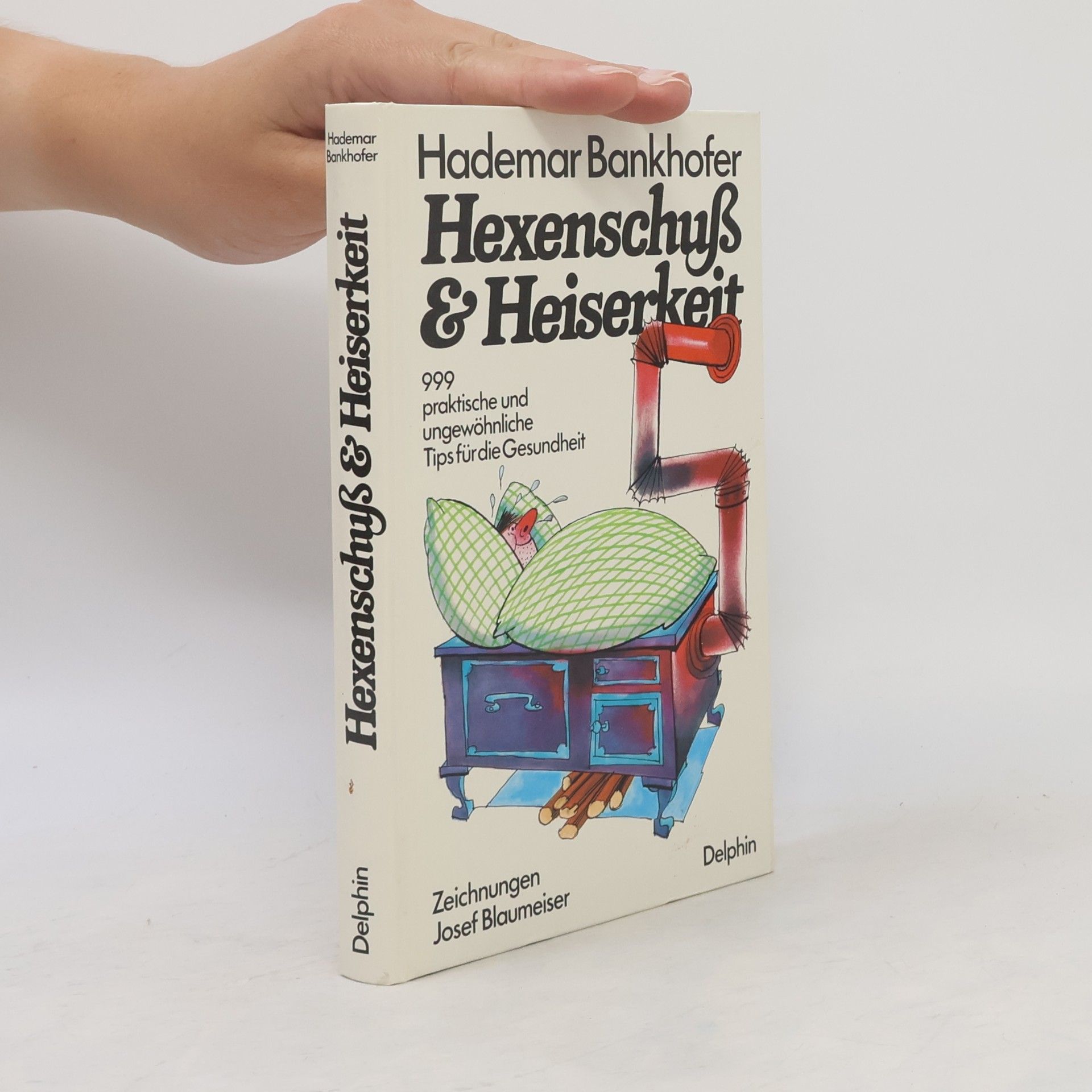 Hademar Bankhofer Hexenschuss & [und] Heiserkeit