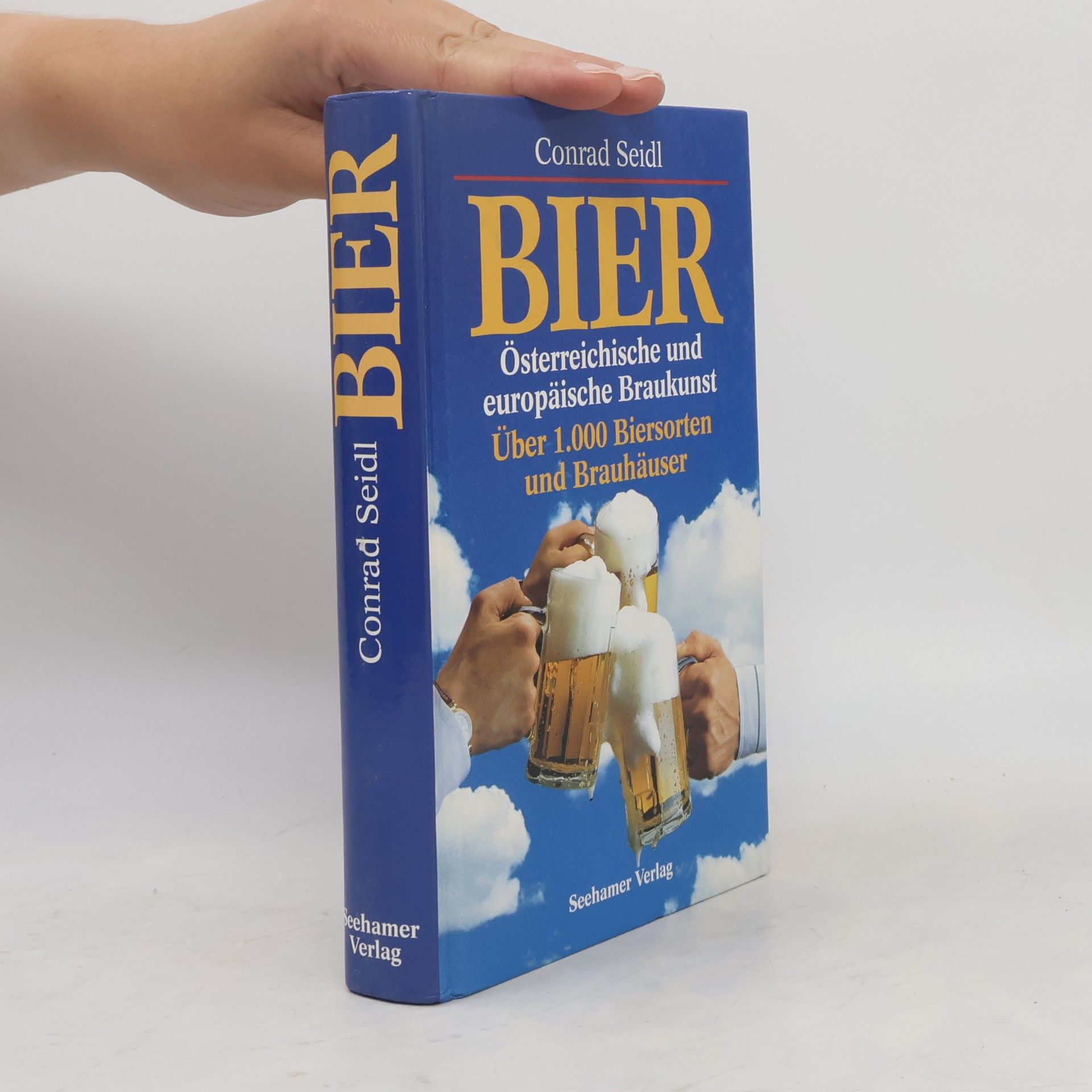Konrad Seidl Bier. Österreichische und europaïsche Braukunst