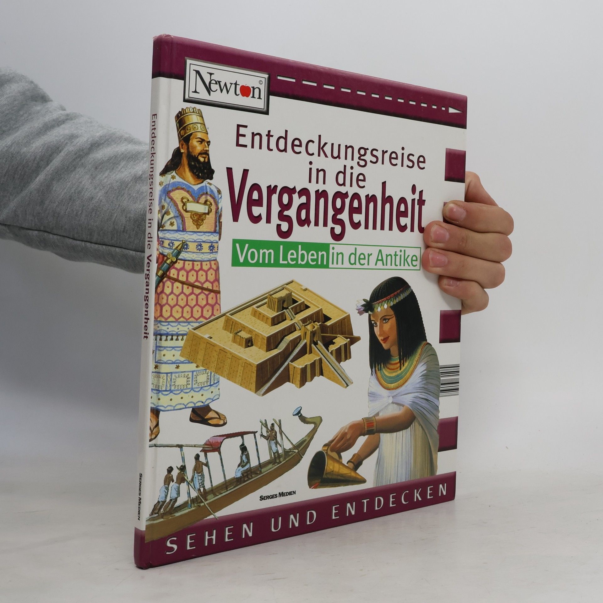 Various authors Entdeckungsreise in die Vergangenheit Vom Leben in der Antike