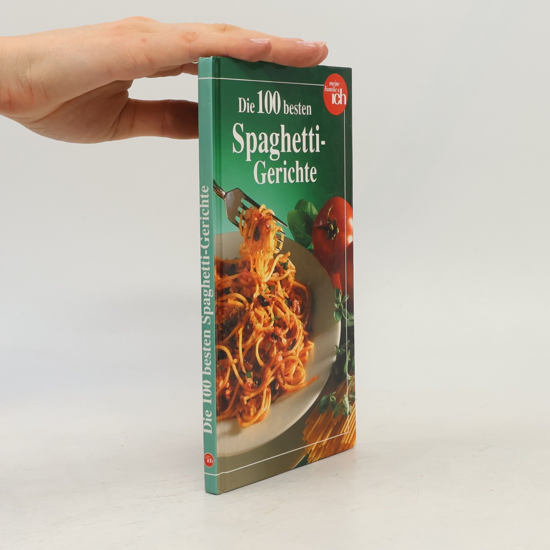 Various authors Die 100 besten Spaghetti-Gerichte