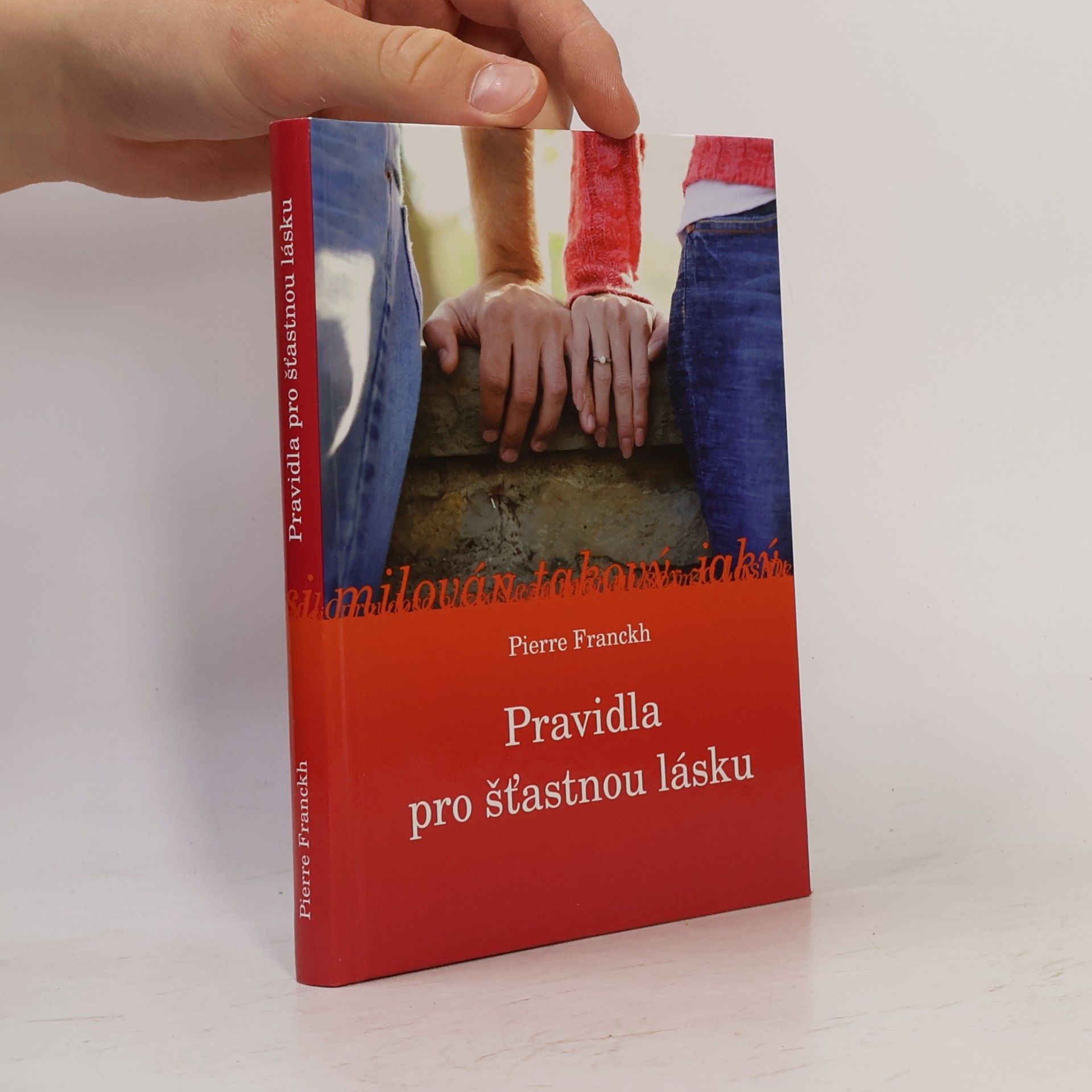 Pierre Franckh Pravidla pro šťastnou lásku
