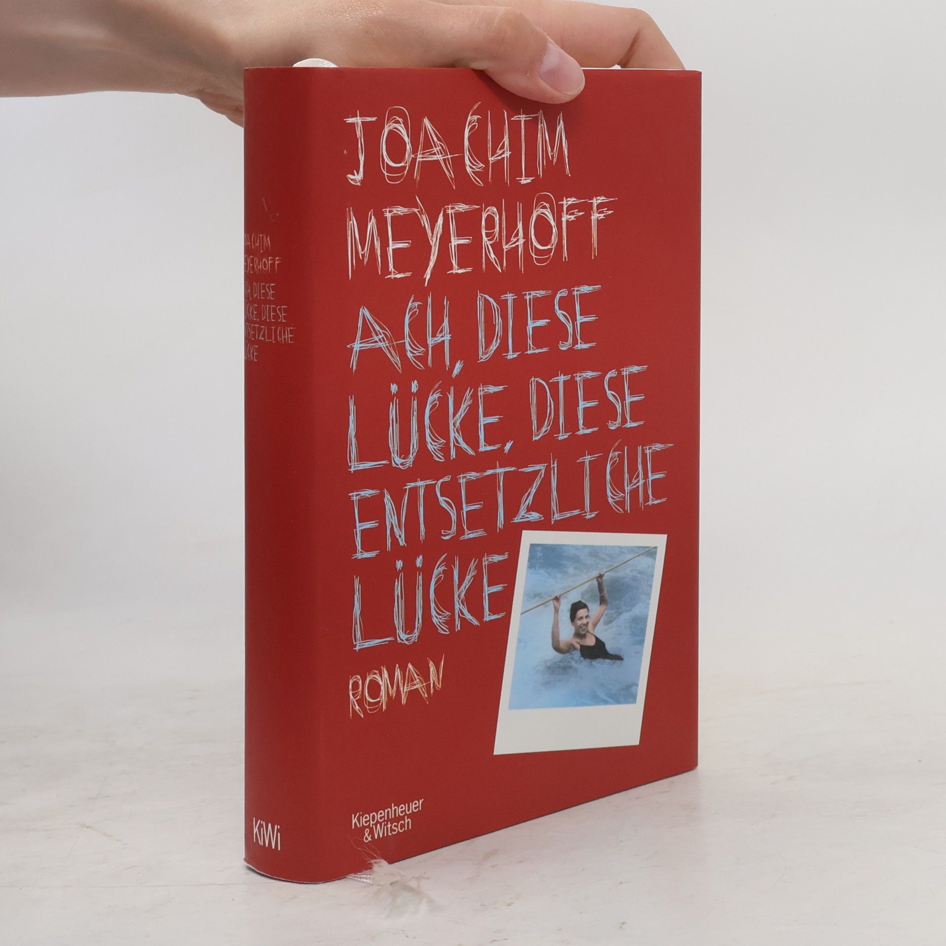 Joachim Meyerhoff Ach, diese Lücke, diese entsetzliche Lücke : Roman