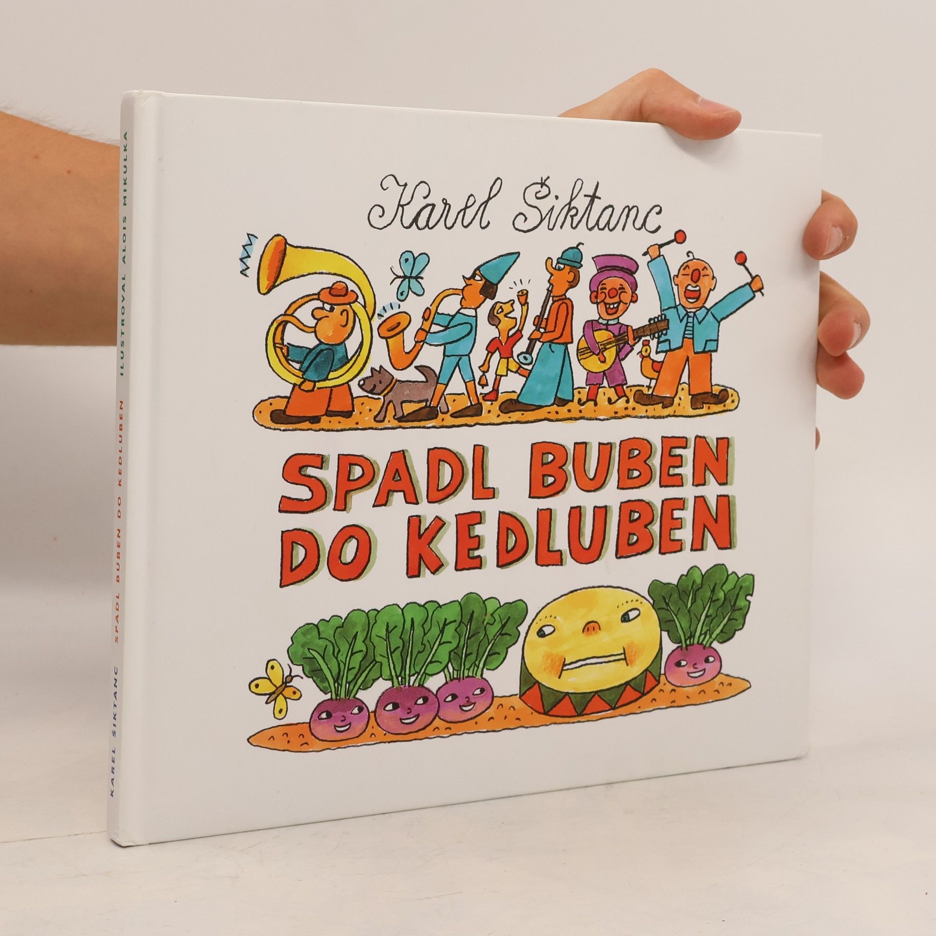 Karel Šiktanc Spadl buben do kedluben