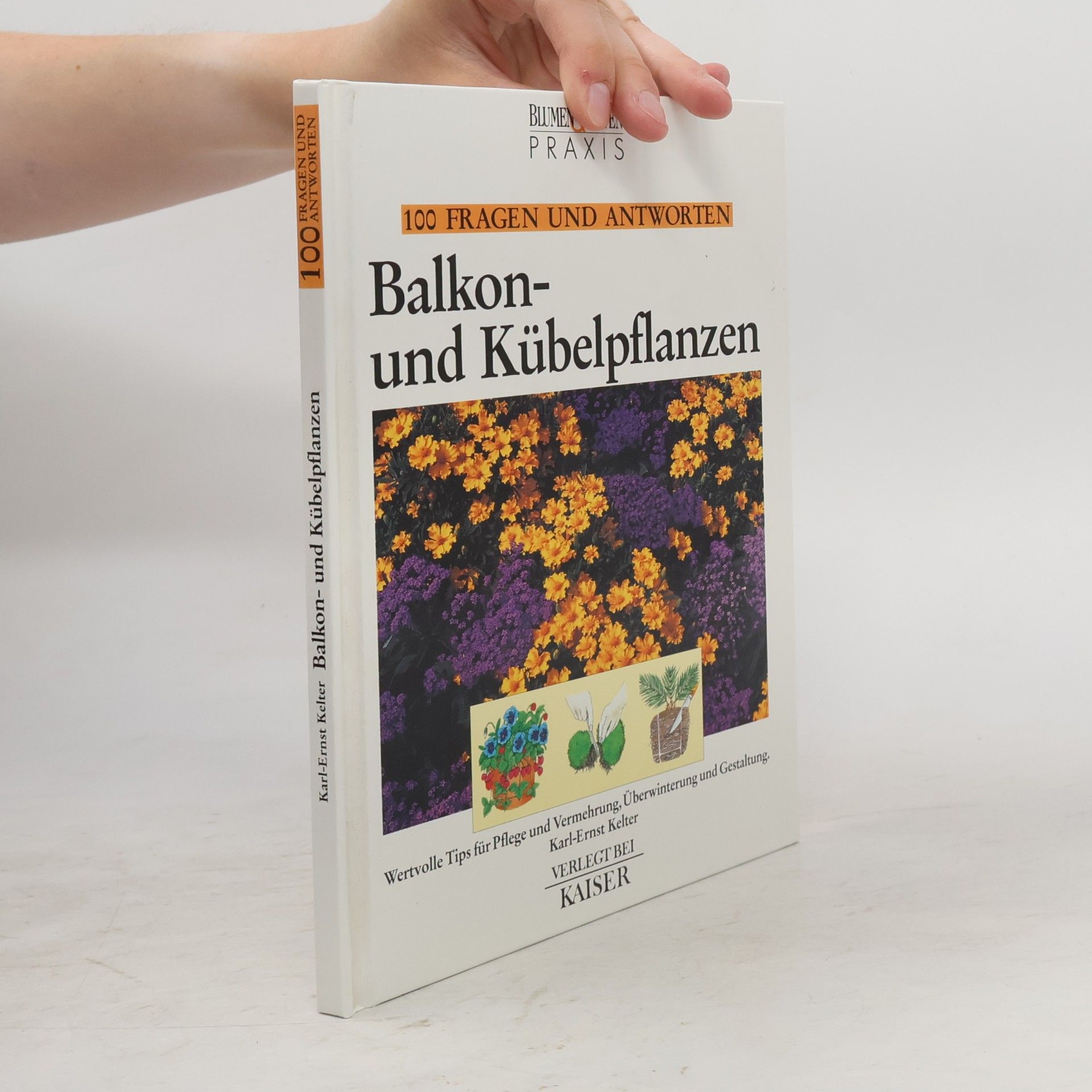 Karl-Ernst Kelter Balkon- und Kübelpflanzen