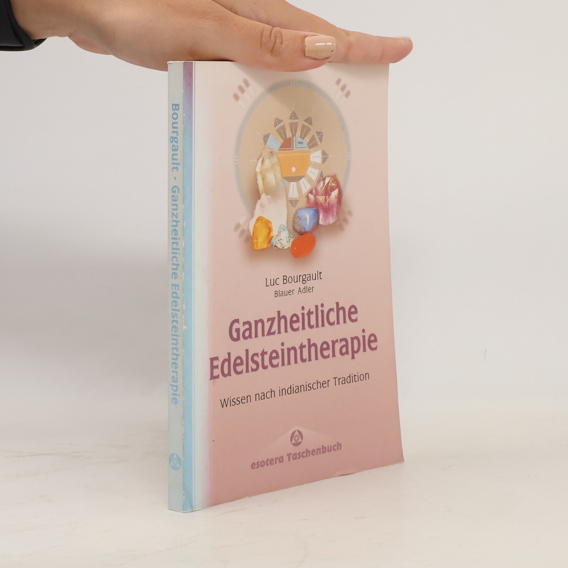 Luc Bourgault Ganzheitliche Edelsteintherapie