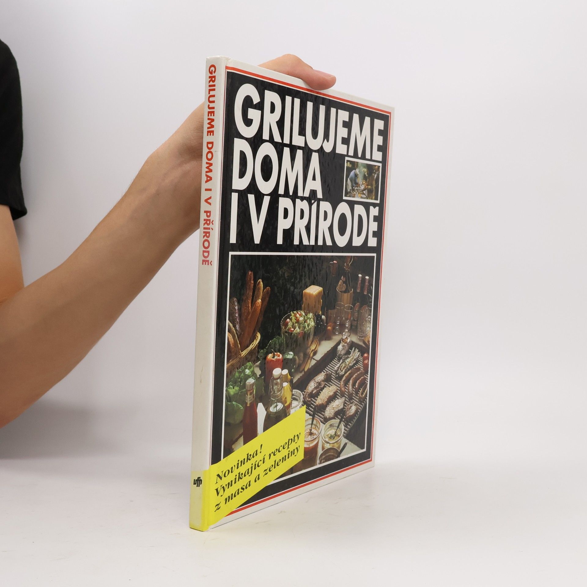 Monika Rohardt Grilujeme doma i v přírodě