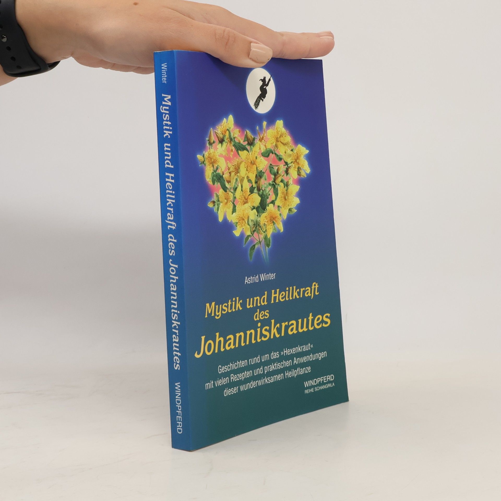Astrid Winter Mystik und Heilkraft des Johanniskrautes