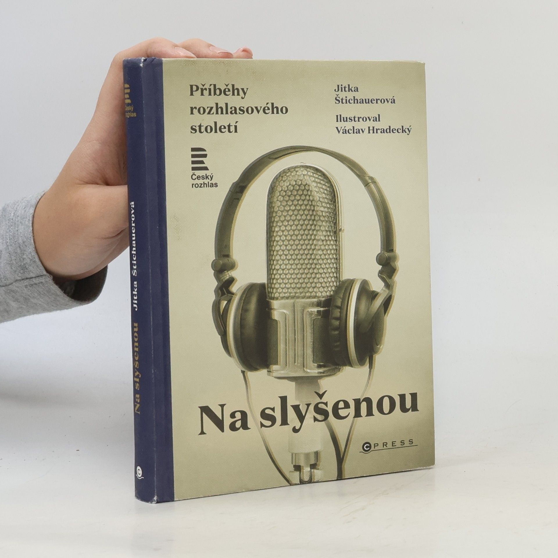 Jitka Štichauerová Na slyšenou. Příběhy rozhlasového století