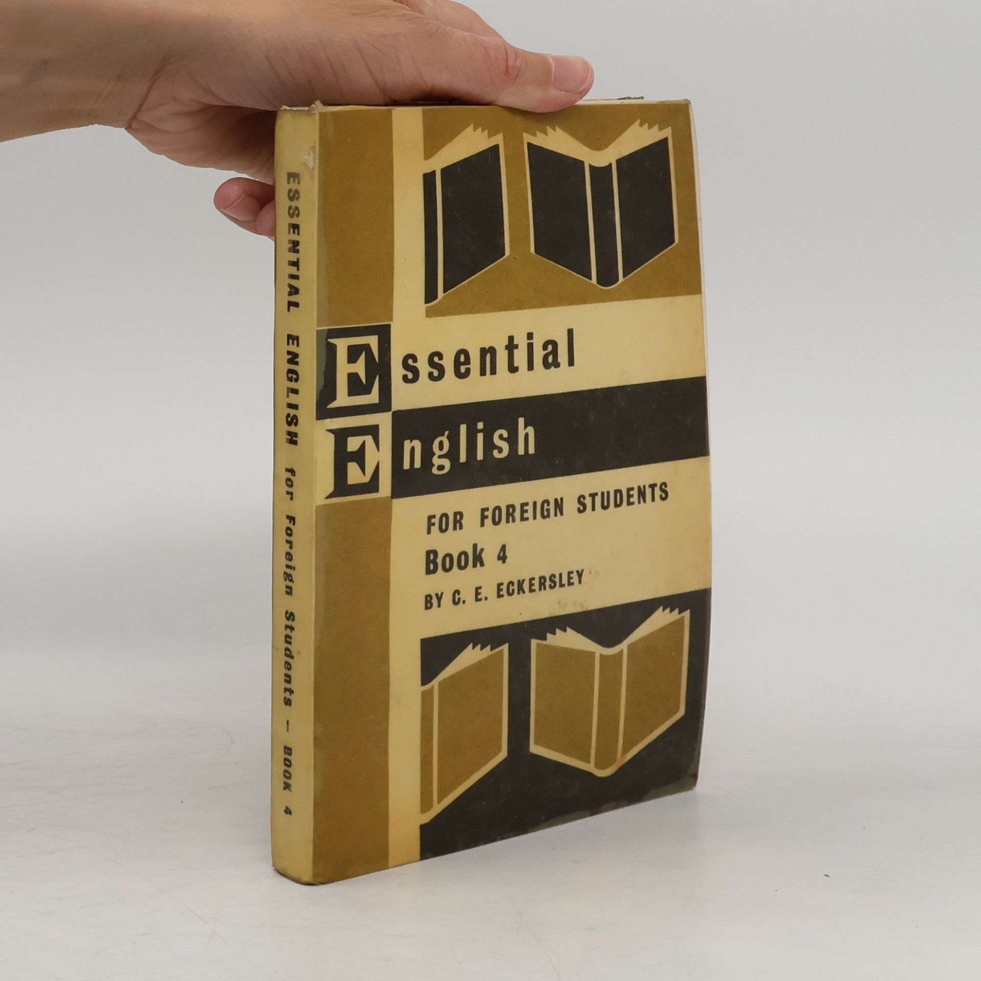 C. E. Eckersley Essential English for Foreign Students. Book 4