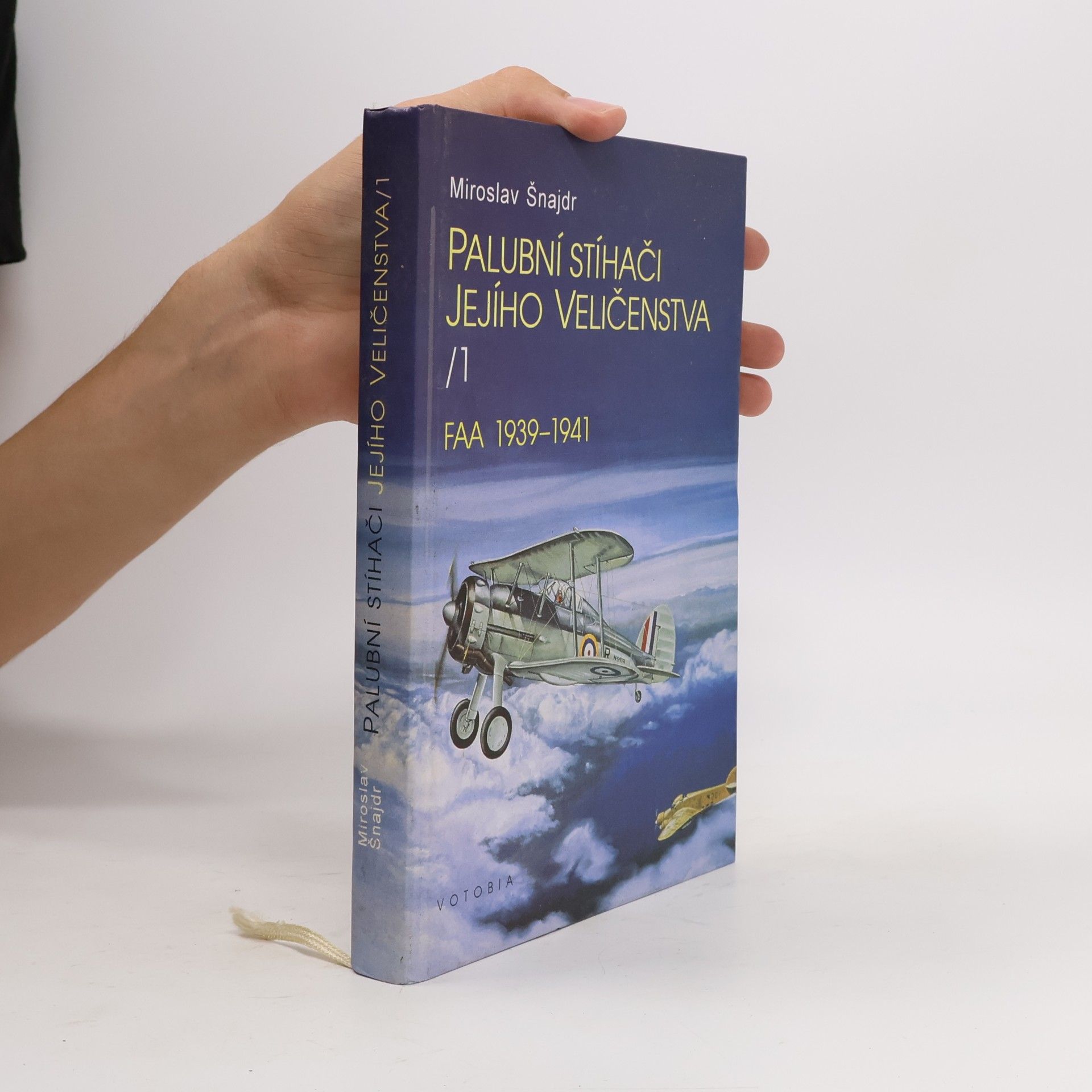 Miroslav Šnajdr Palubní stíhači Jeho Veličenstva 1