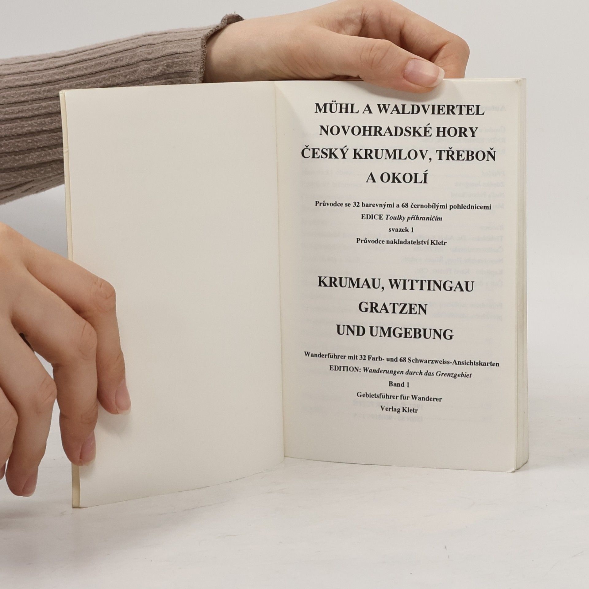 Eduard Kočárek Mühl a Waldviertel, Novohradské hory, Český Krumlov, Třeboň a okolí. Krumau, Wittingau, Gratzen und Umgebung