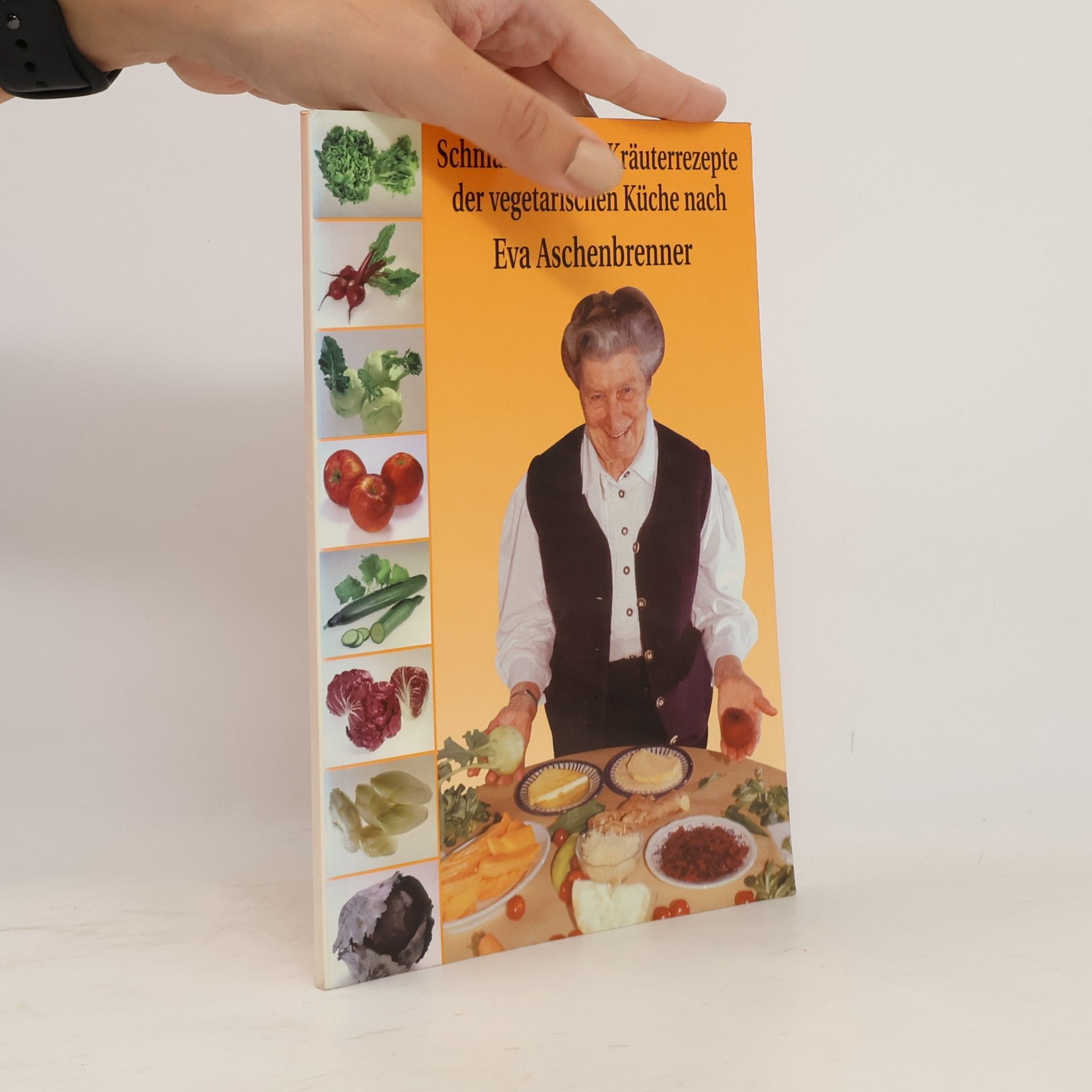 Schmankerl- und Kräuterrezepte der vegetarischen Küche