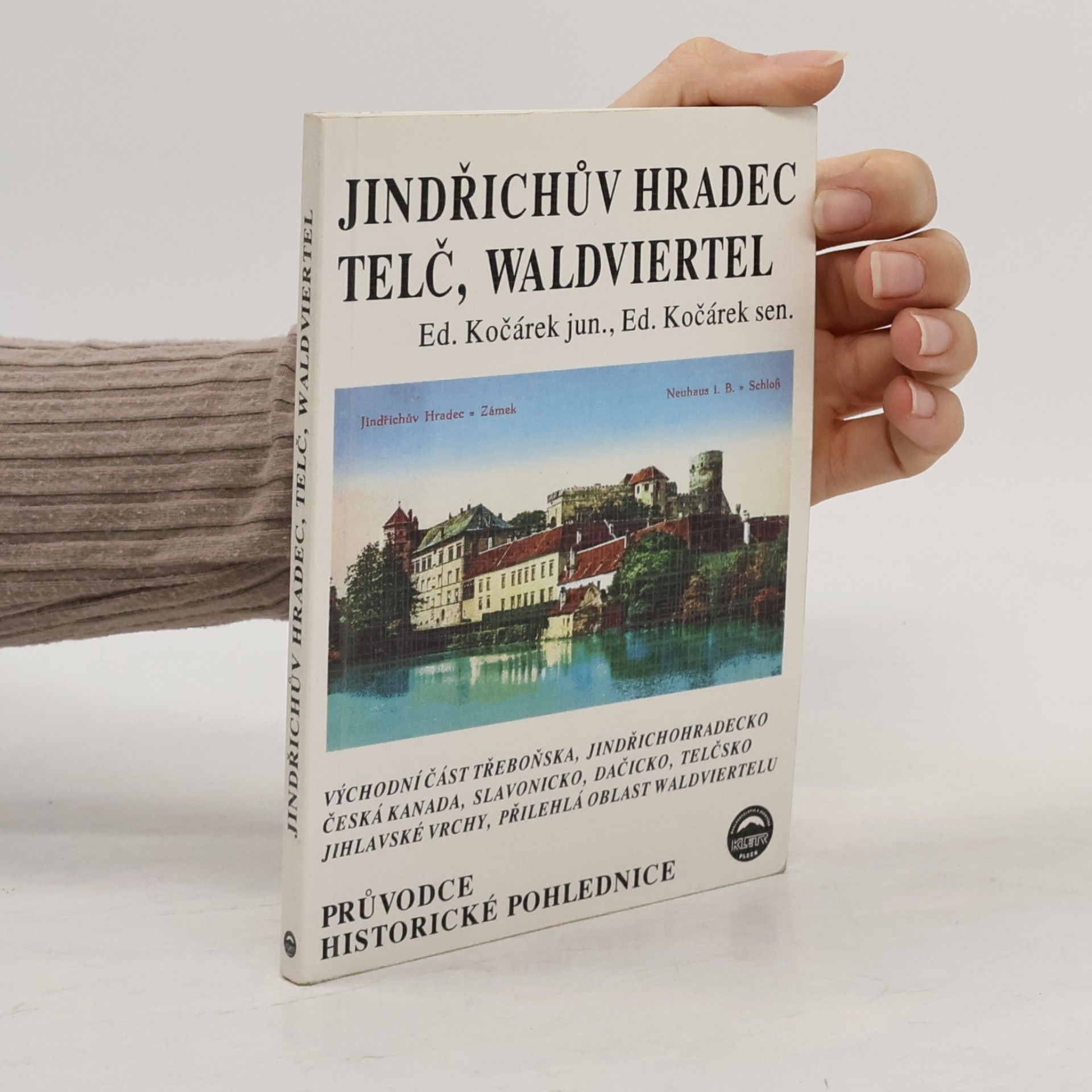 Eduard Kočárek Jindřichův Hradec, Telč a okolí Valdviertel