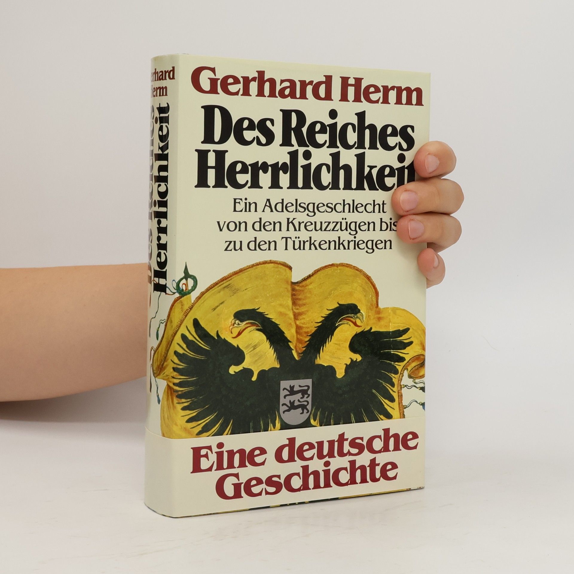 Gerhard Herm Des Reiches Herrlichkeit