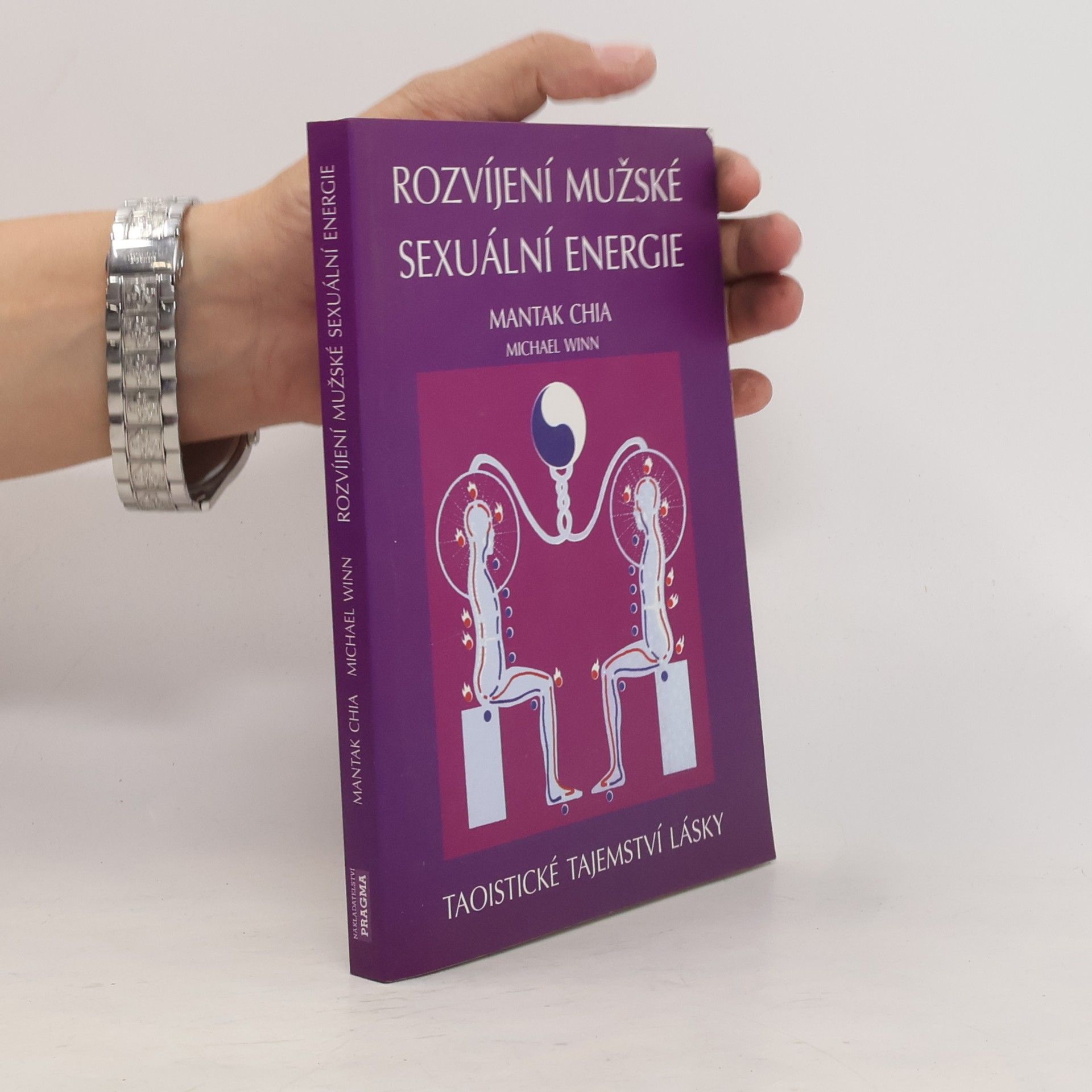 Rozvíjení mužské sexuální energie: Taoistické tajemství lásky