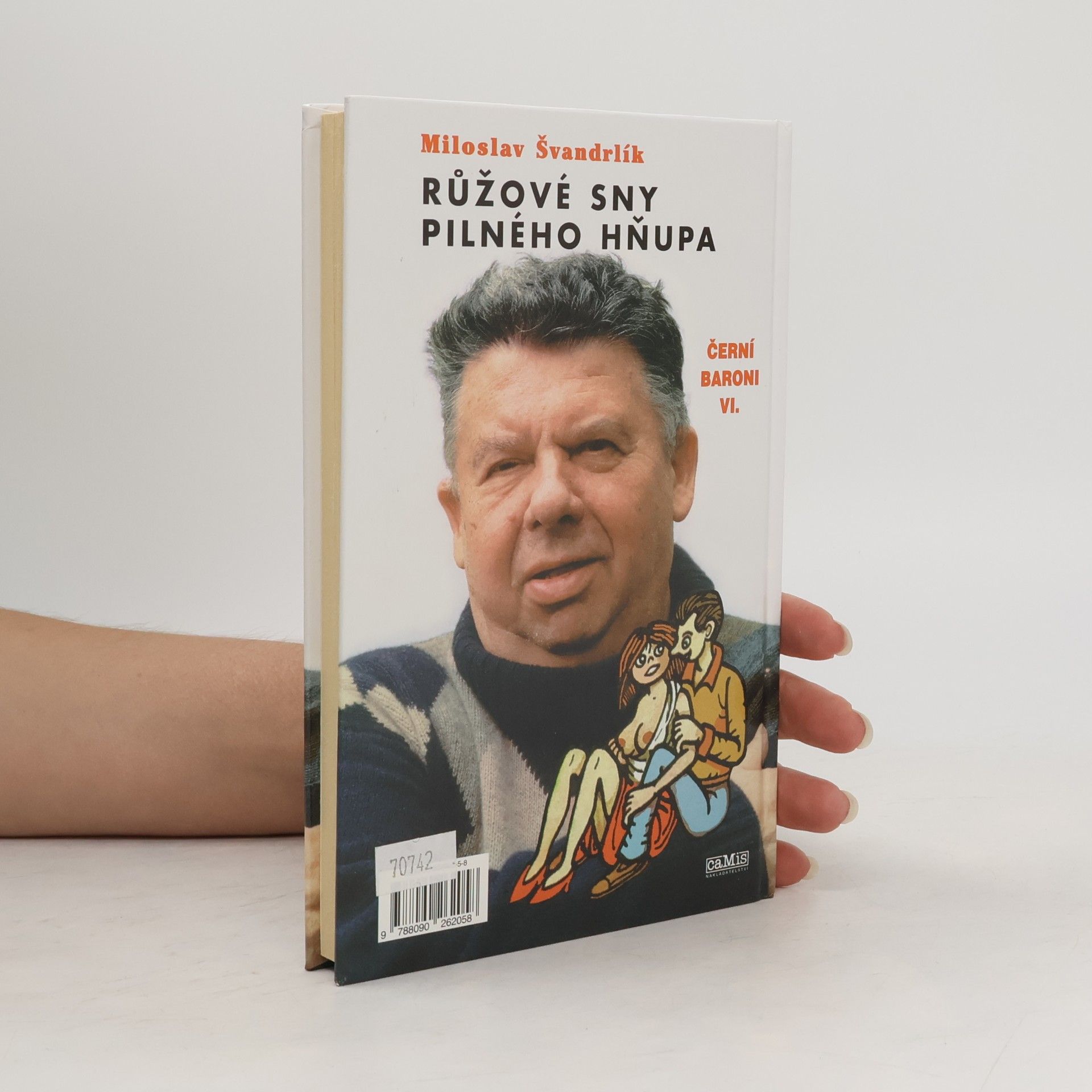 Miloslav Švandrlík Černí baroni. VI. Růžové sny pilného hňupa