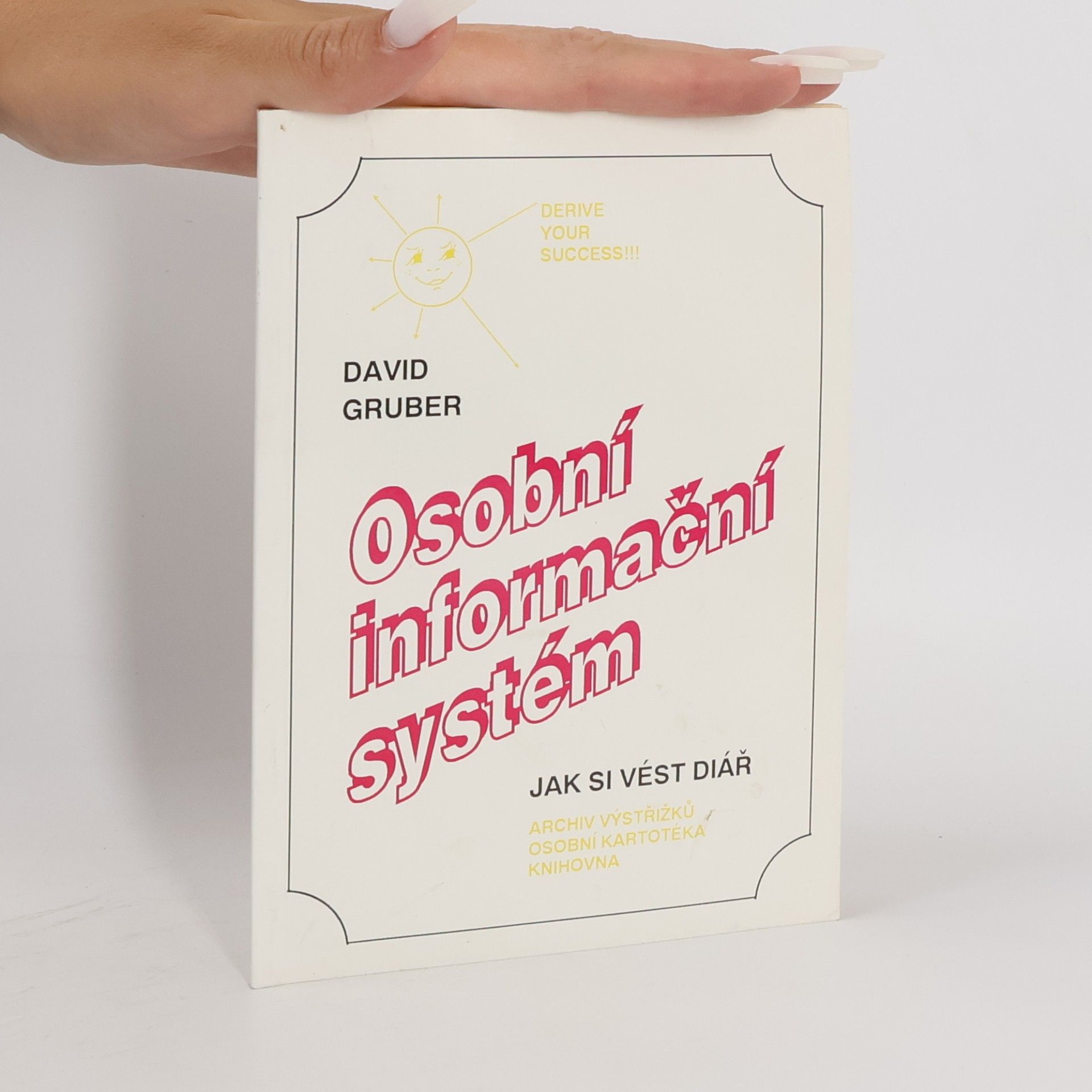 David Gruber Osobní informační systém: Jak si vést diář